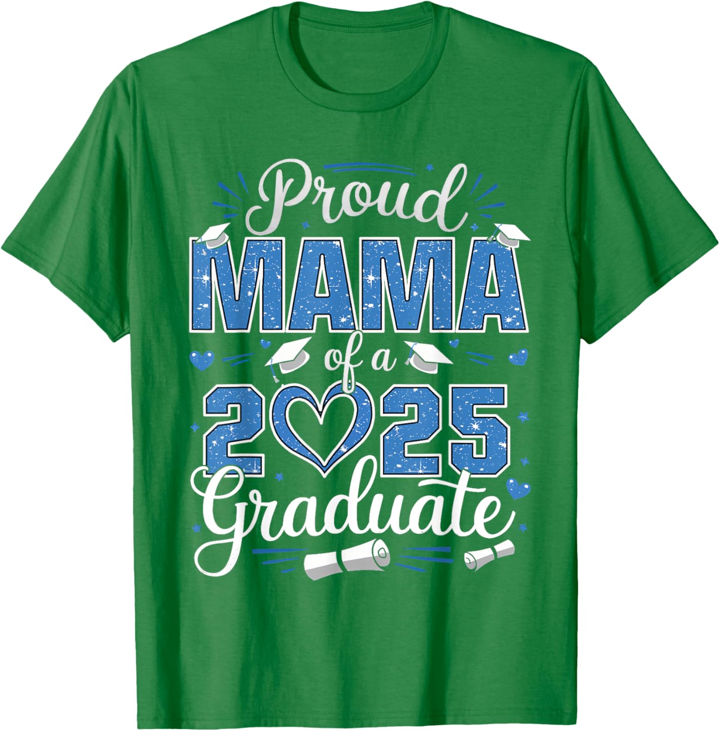 Proud Mama of a Class of 2025 Graduate T-Shirt for Senior Moms - 26