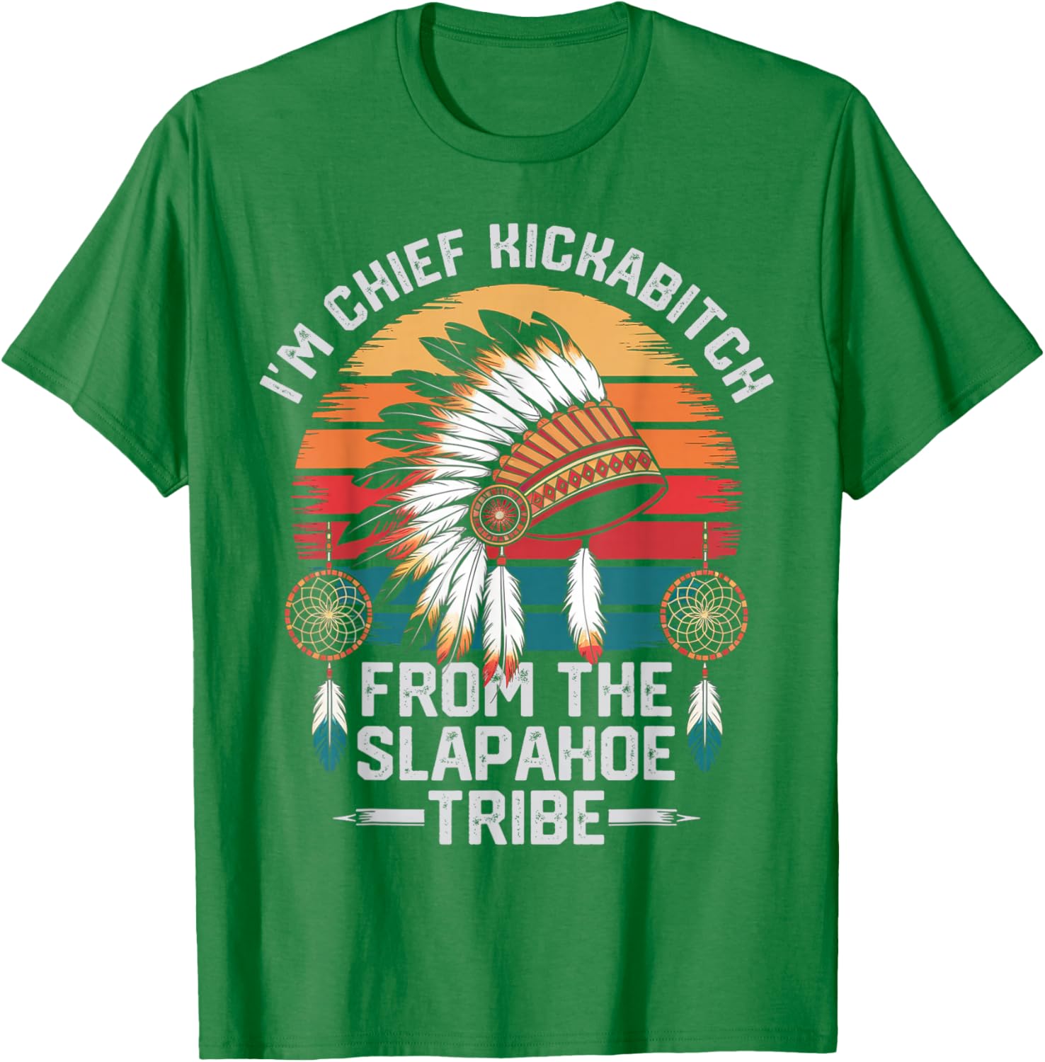 Vintage Chief Kickabitch T-Shirt from the Slapahoe Tribe for Fun Style - 16