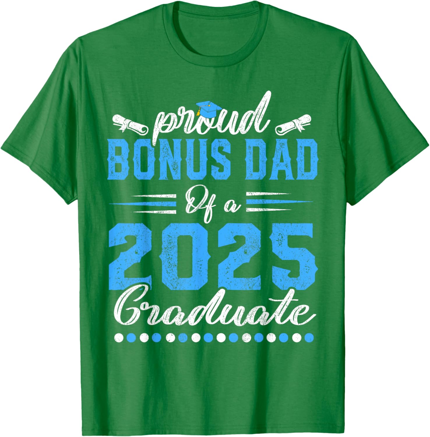 Proud Bonus Dad Class of 2025 Graduate Senior T-Shirt for Celebrations - 4