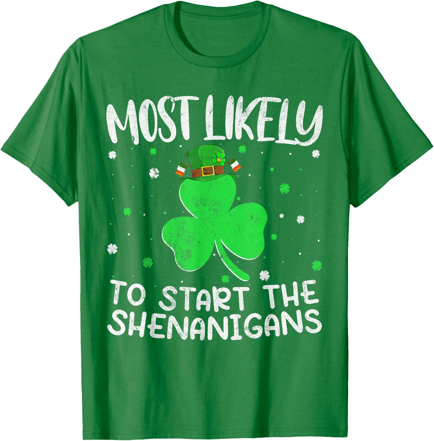 Most Likely To Start The Shenanigans St Patricks Day T-Shirt - 21