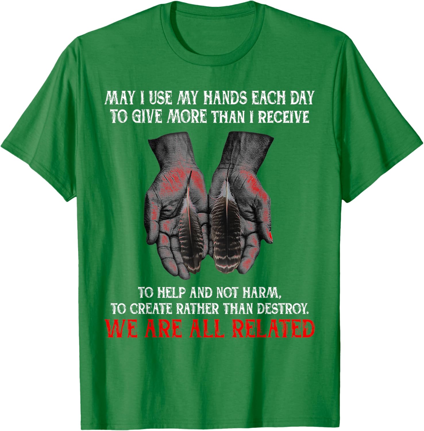 Inspirational May I Use My Hands T-Shirt for Daily Kindness and Giving - 12