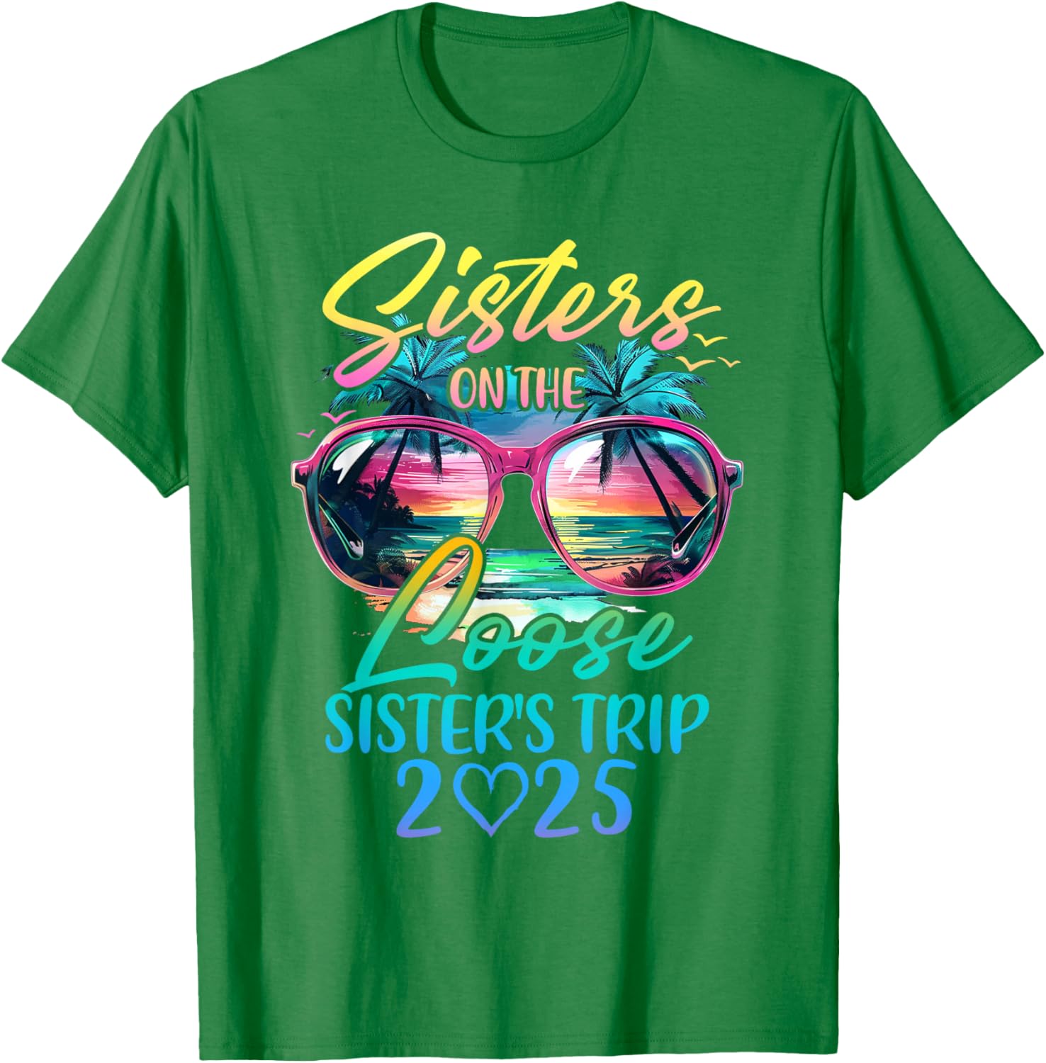 Sisters On The Loose Funny Summer Vacation T-Shirt for 2025 Trips - 20