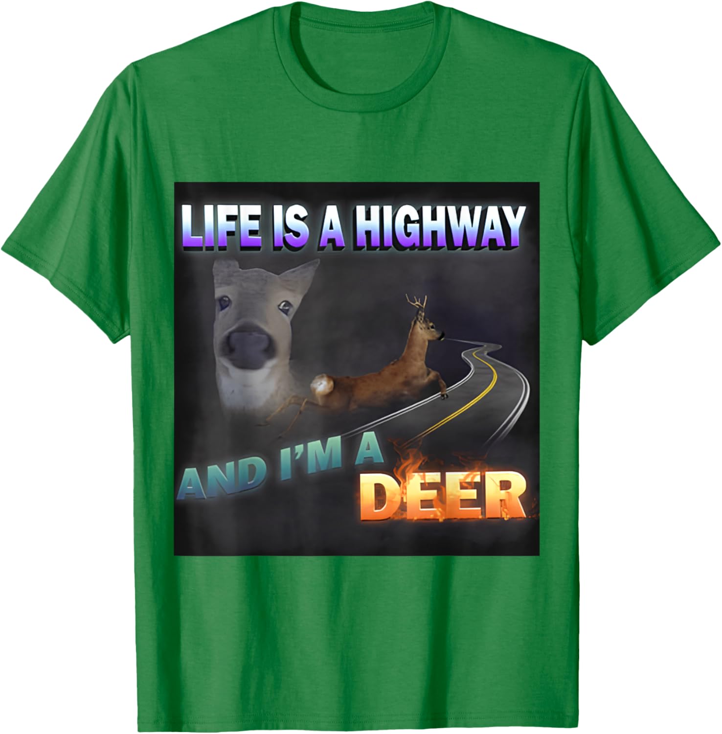 Funny Life Is A Highway Meme Deer T-Shirt for Animal Lovers - 8