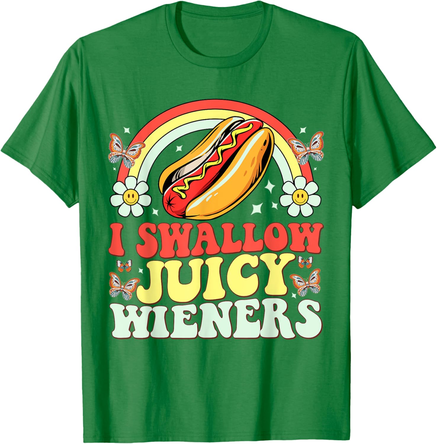 Funny Inappropriate Women's T-Shirt I Swallow Juicy Wiener Humor - 21