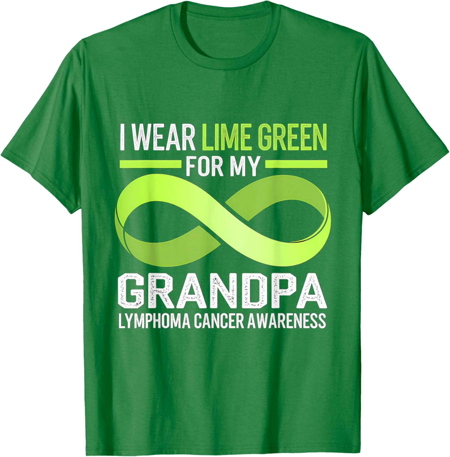 Lymphoma Awareness Lime Green T-Shirt I Wear Lime For My Grandpa - 2