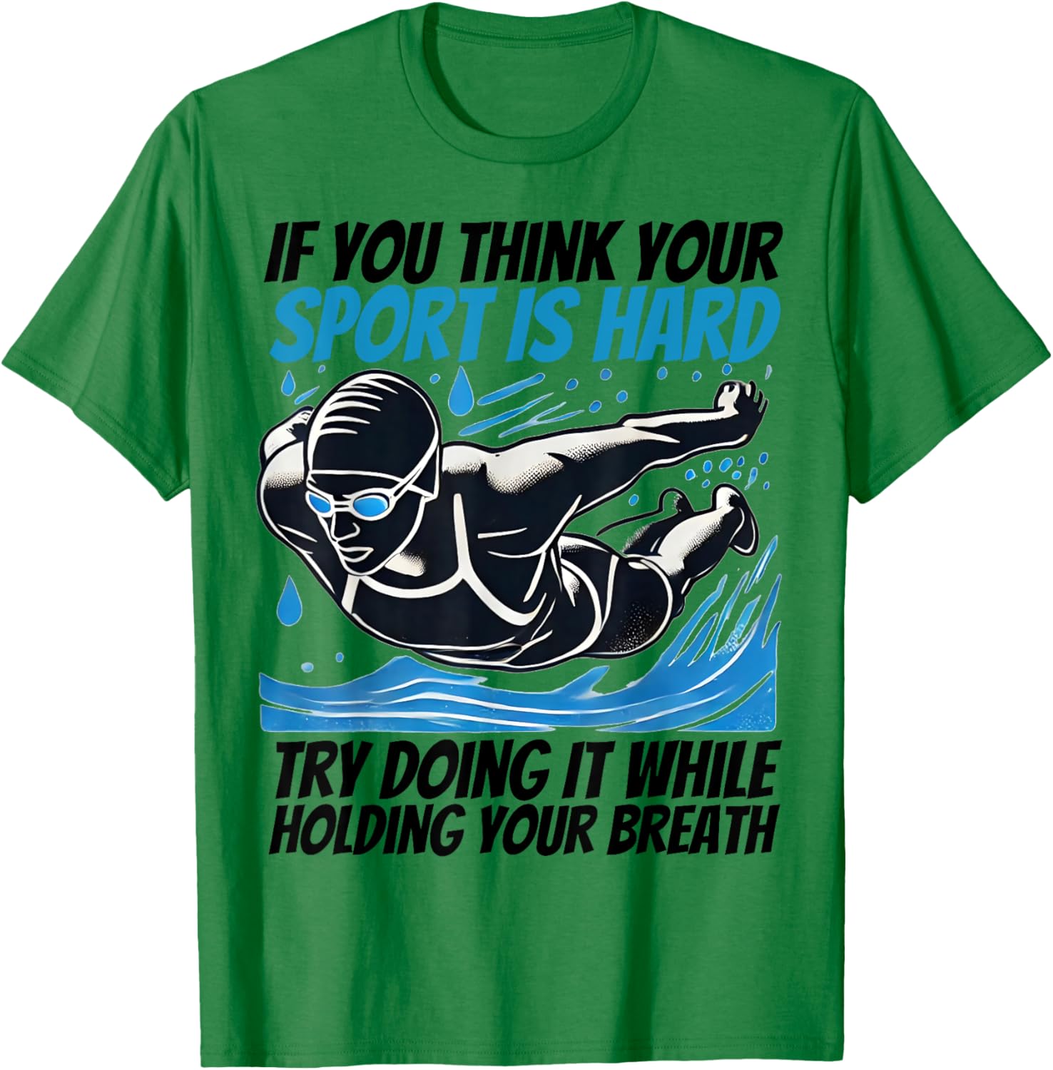 If You Think Your Sport Is Hard Try It Holding Breath T-Shirt - 4