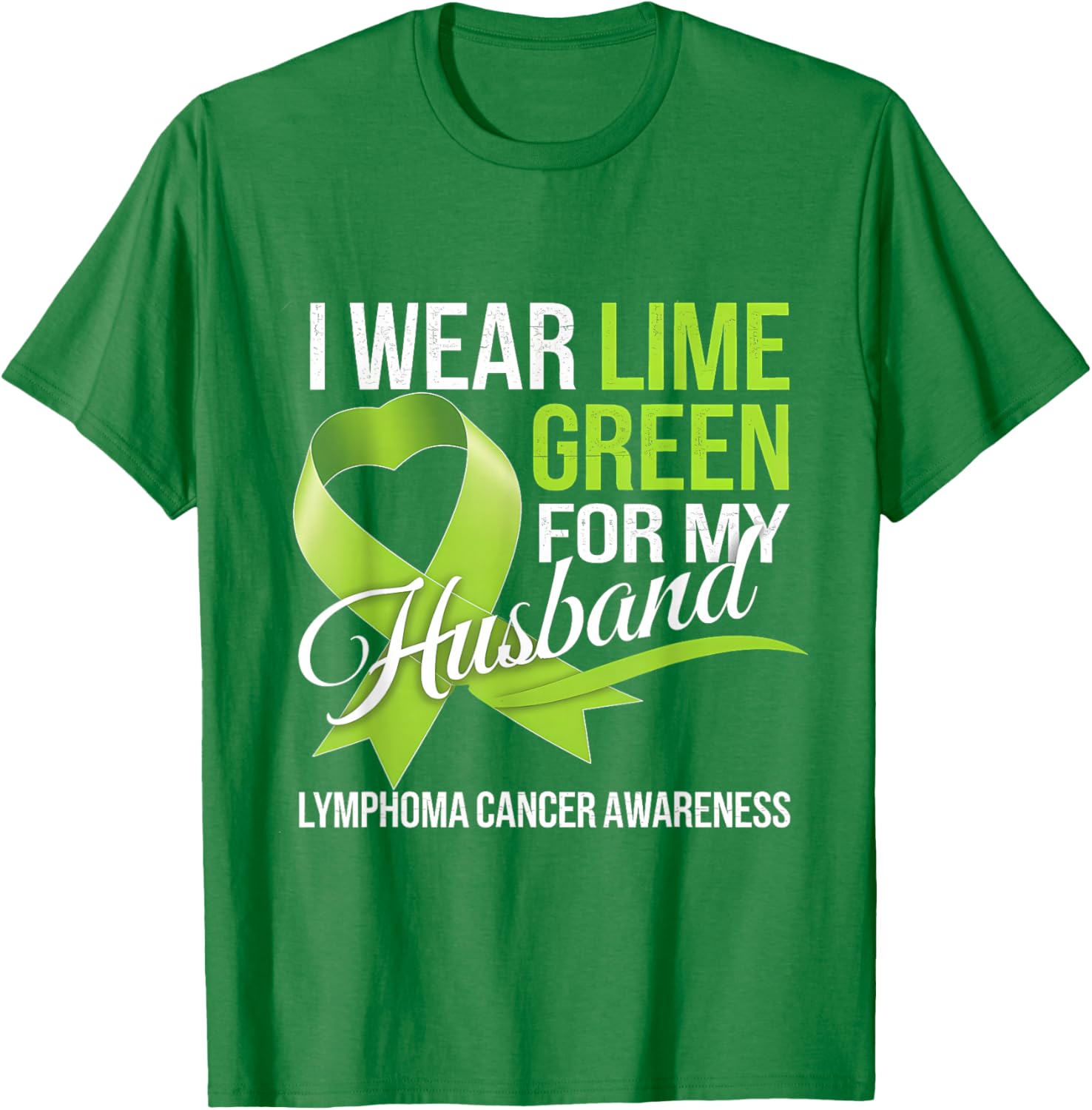 Lymphoma Awareness Lime Green T-Shirt for My Husband Comfort Style - 2