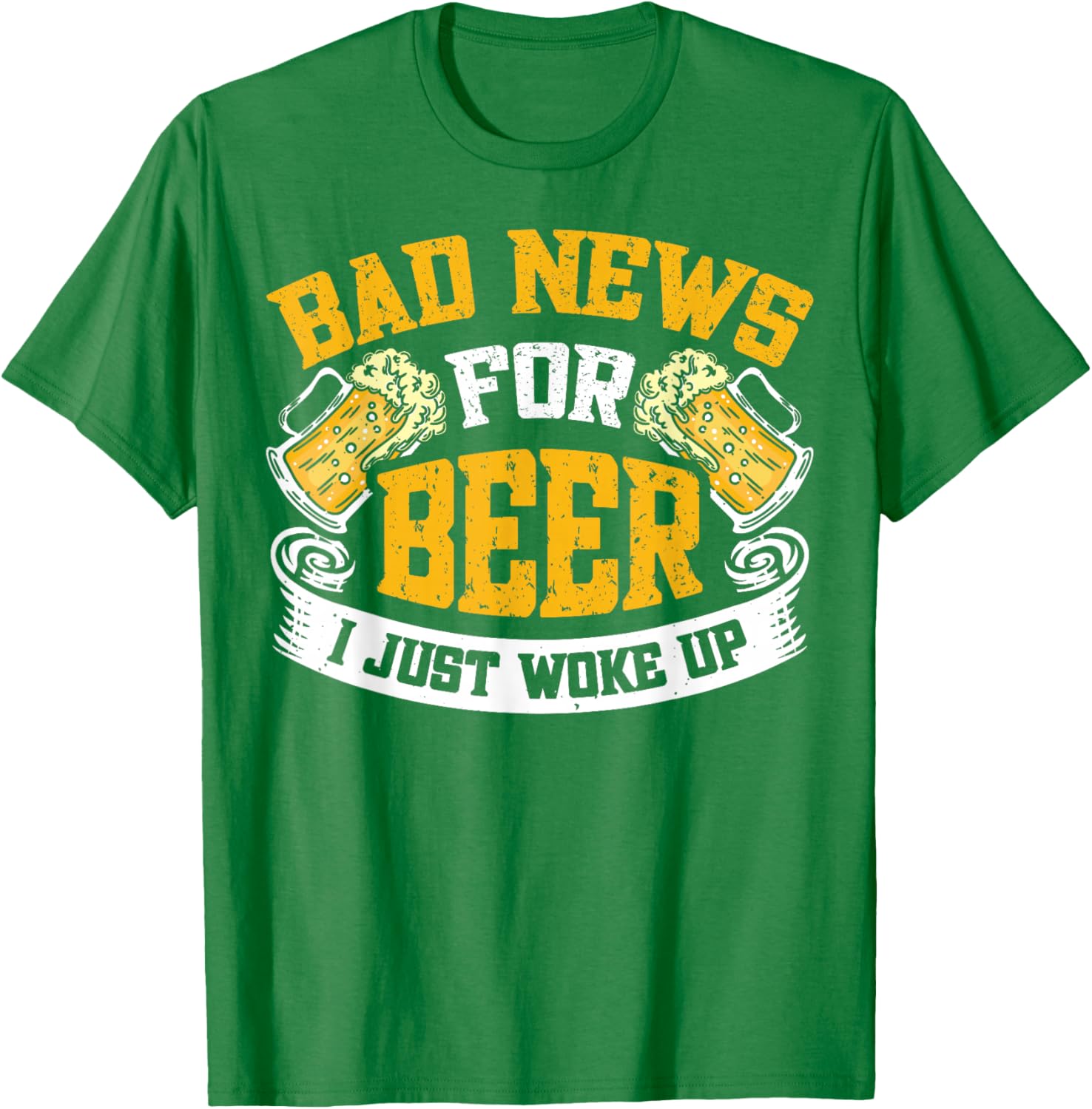 Bad News For Beer I Just Woke Up Funny T-Shirt for Beer Lovers - 3