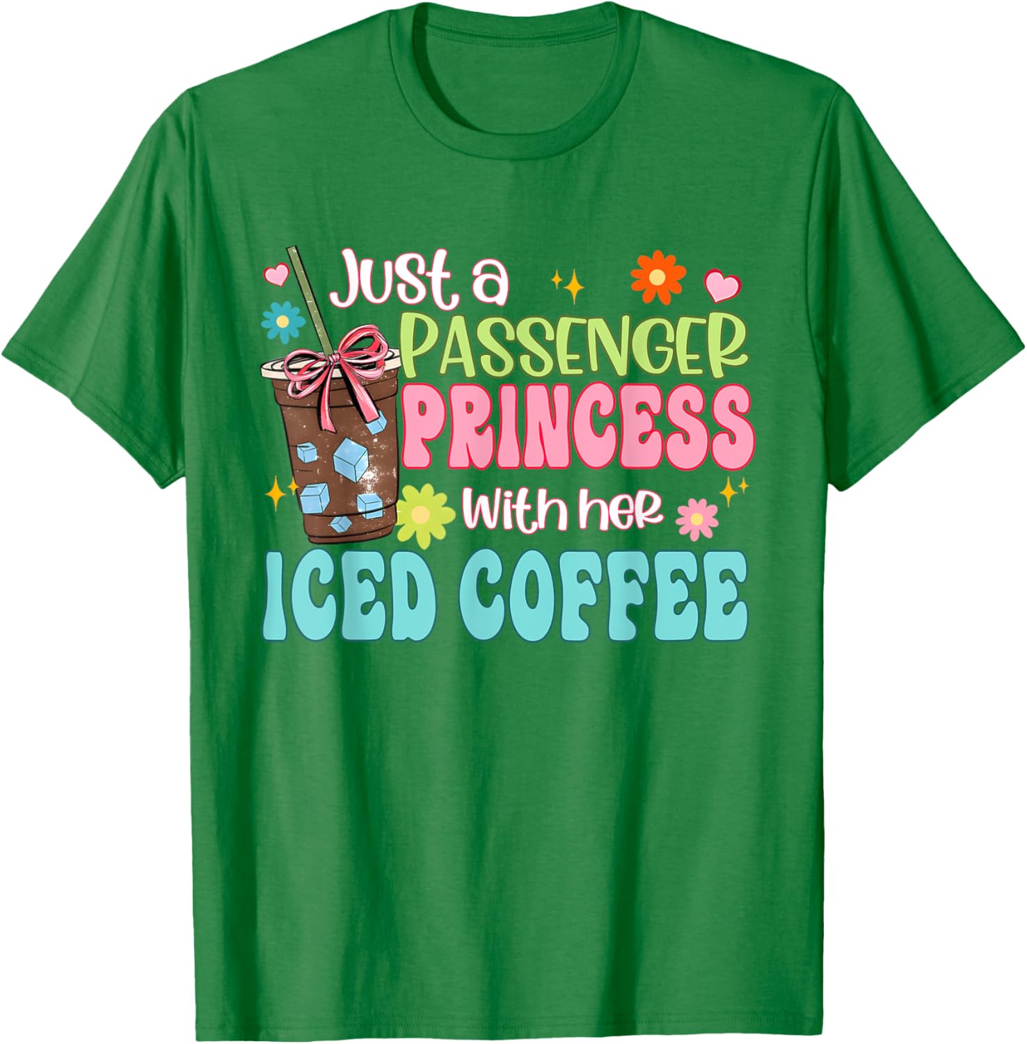 Just A Passenger Princess Iced Coffee T-Shirt for Fun Fashion Lovers - 2