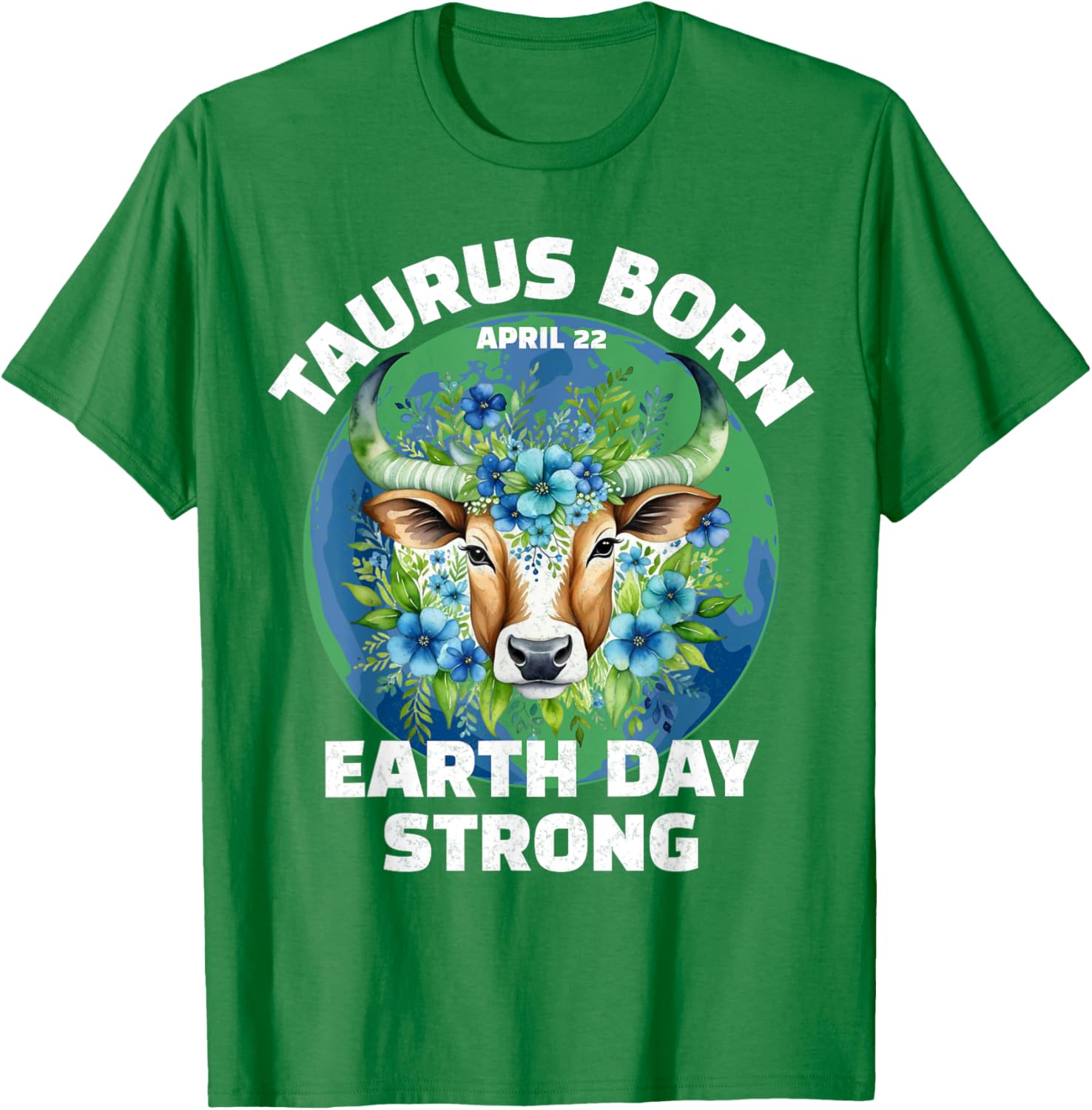 Celebrate Earth Day Birthday with Taurus Eco-Friendly T-Shirt - 1