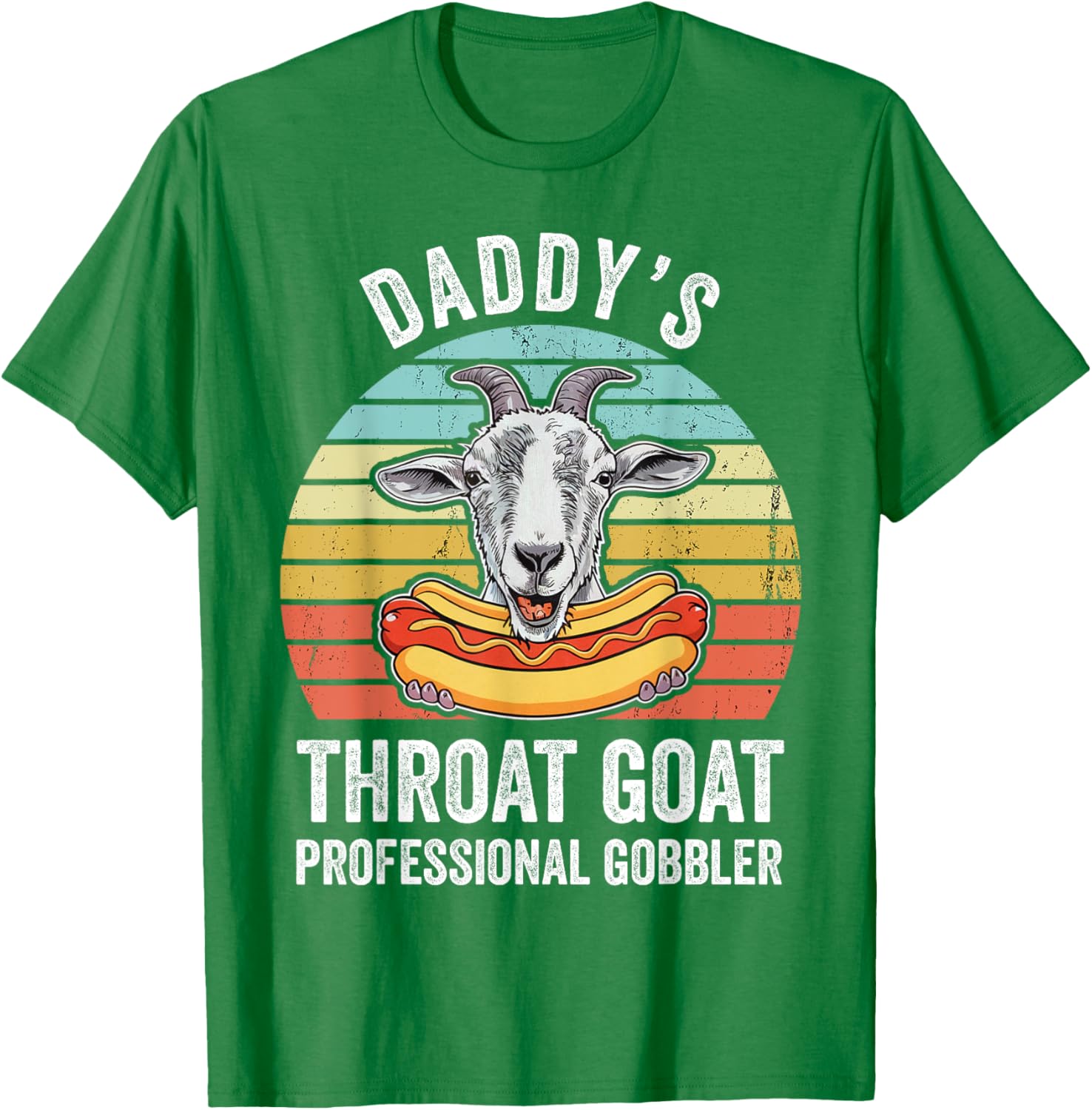 Funny Daddy's Throat Goat Hotdog Gag T-Shirt for Men and Women - 21