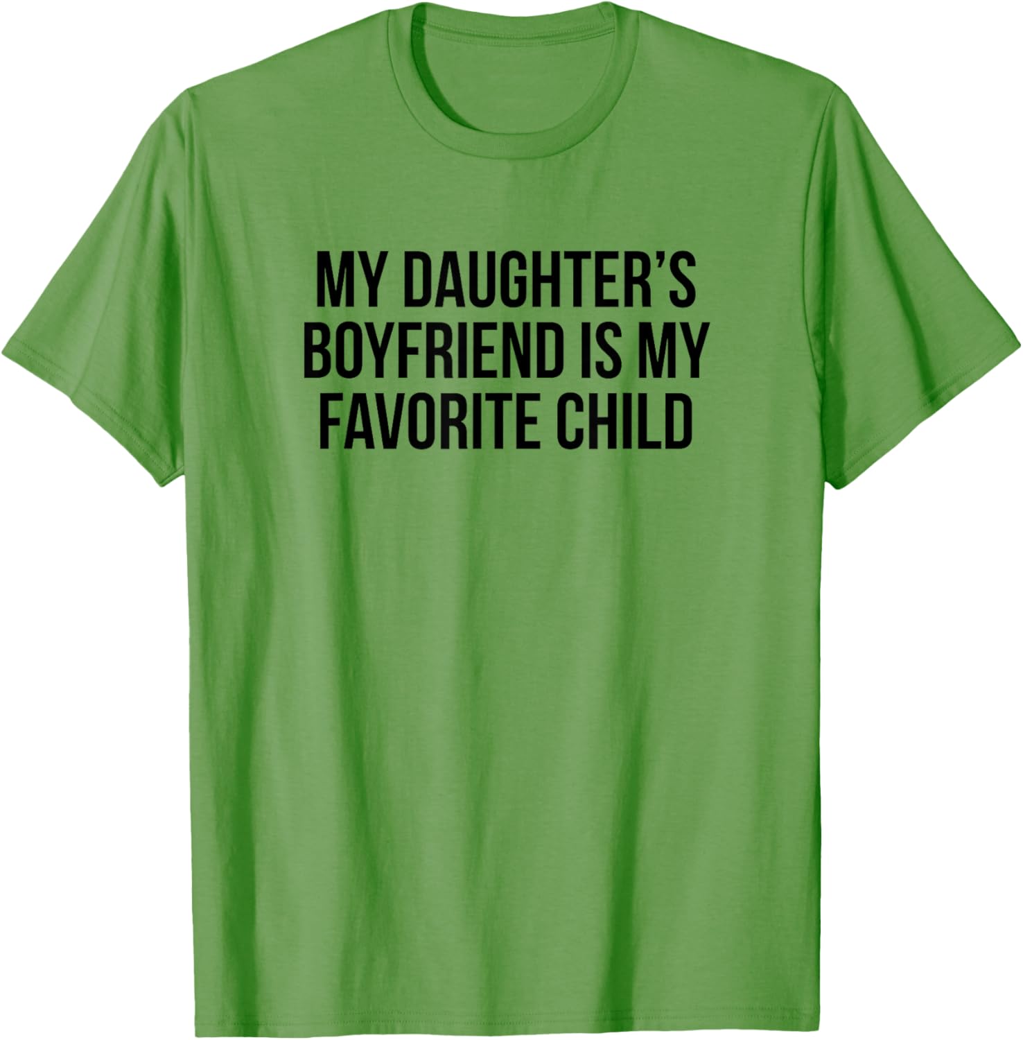 My Daughters Boyfriend Is My Favorite Child T-Shirt for Fun Family Moments - 11