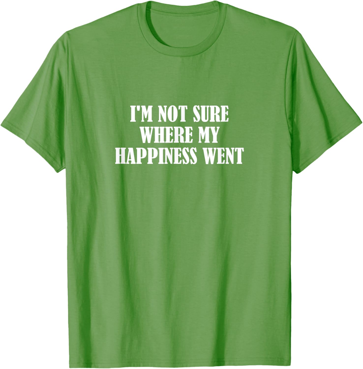 Funny I'm Not Sure Where My Happiness Went T-Shirt for Casual Style - 2