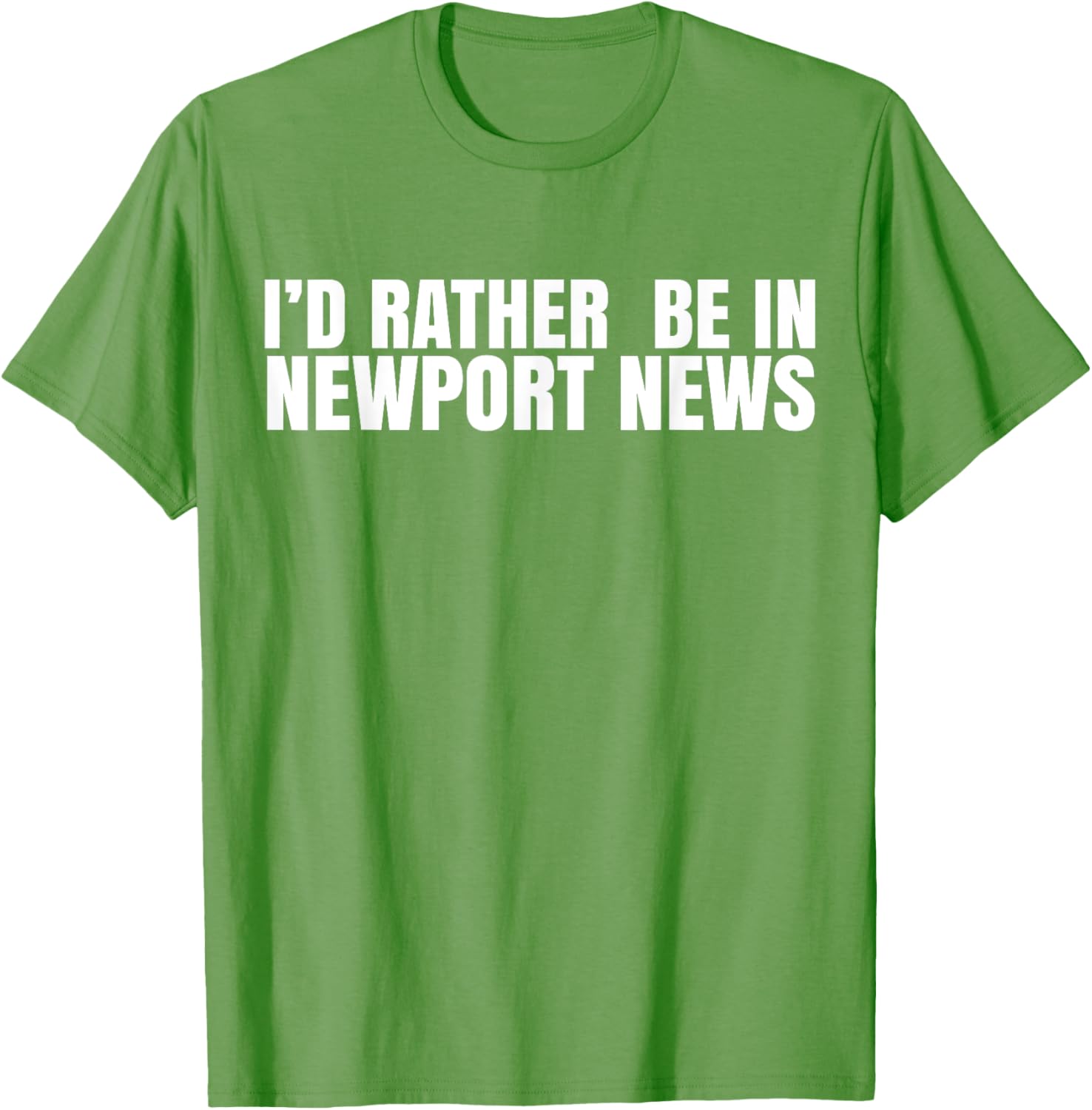 I'd Rather Be in Newport News T-Shirt for Ultimate Comfort and Style - 15