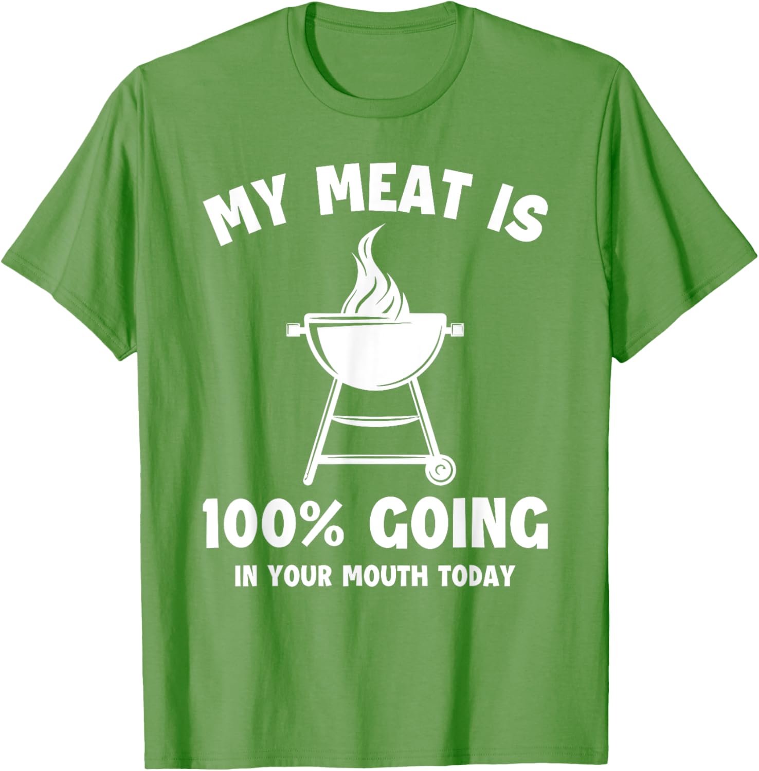 Witty Grilling Humor T-Shirt My Meat Is Going In Your Mouth Fun Shirt - 27