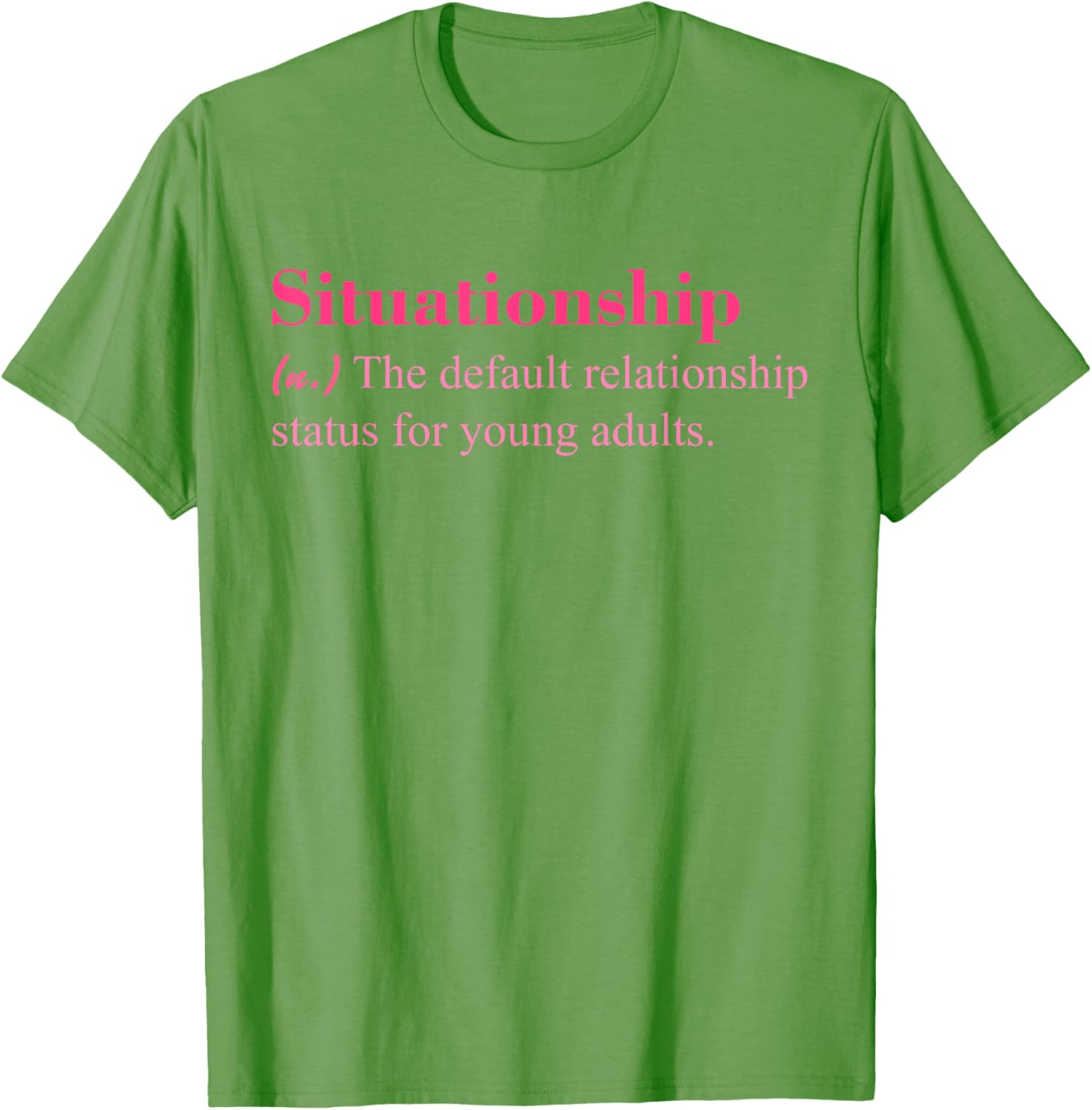 Situationship T-Shirt for Young Adults Trendy Casual Style Apparel - 13