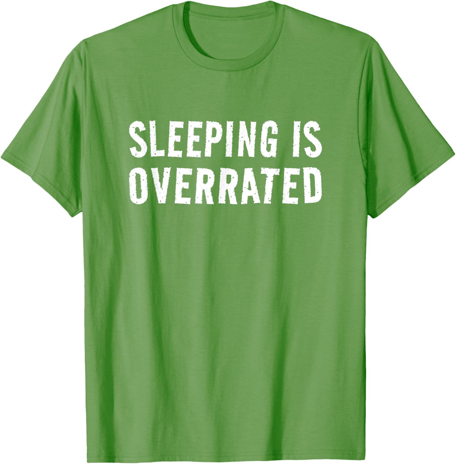 Sleeping Is Overrated T-Shirt for Bedtime Procrastinators - Cool Sleepwear - 19