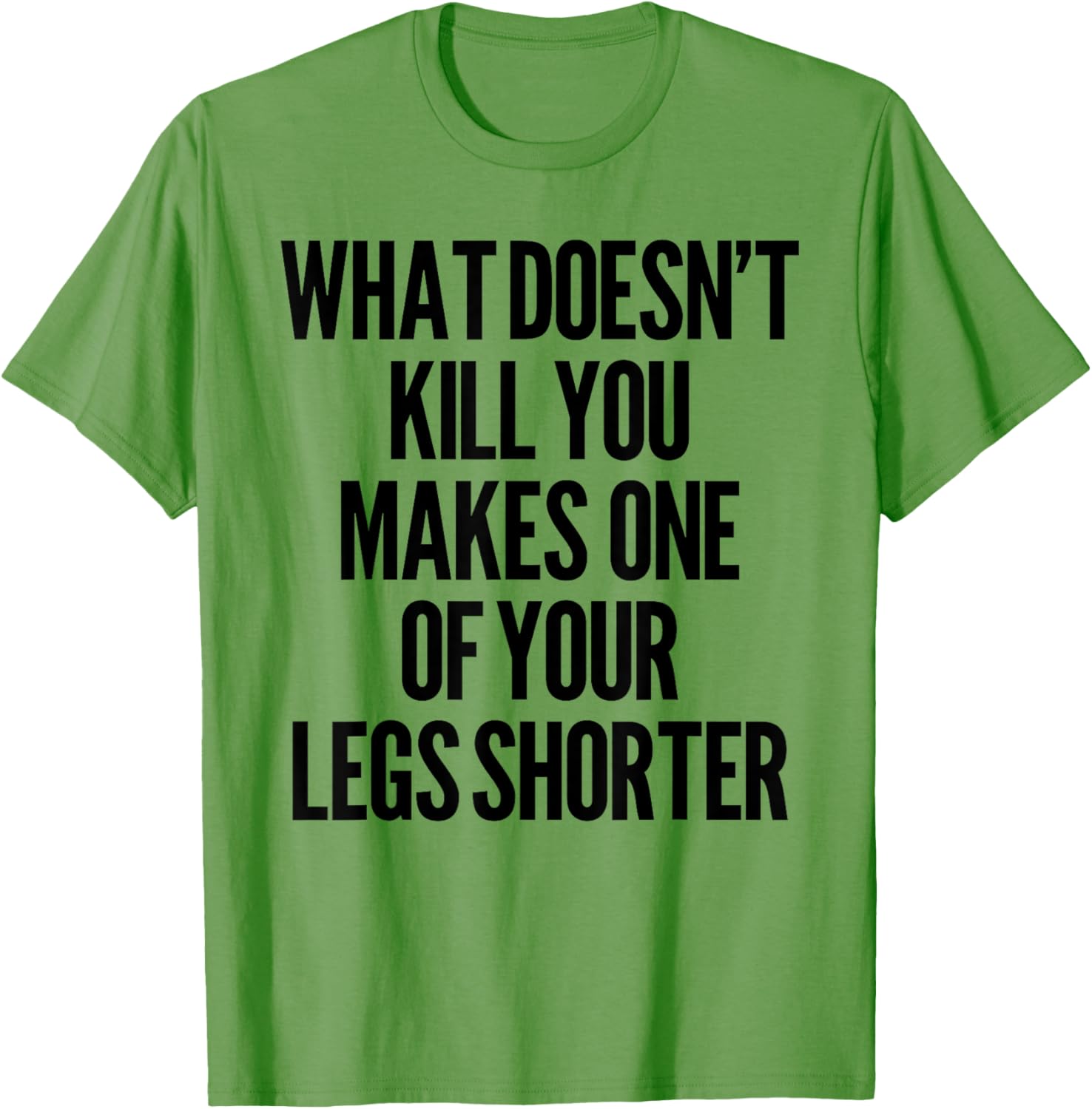 Funny Prosthetic Leg T-Shirt for Amputees - What Doesn't Kill You Humor - 8