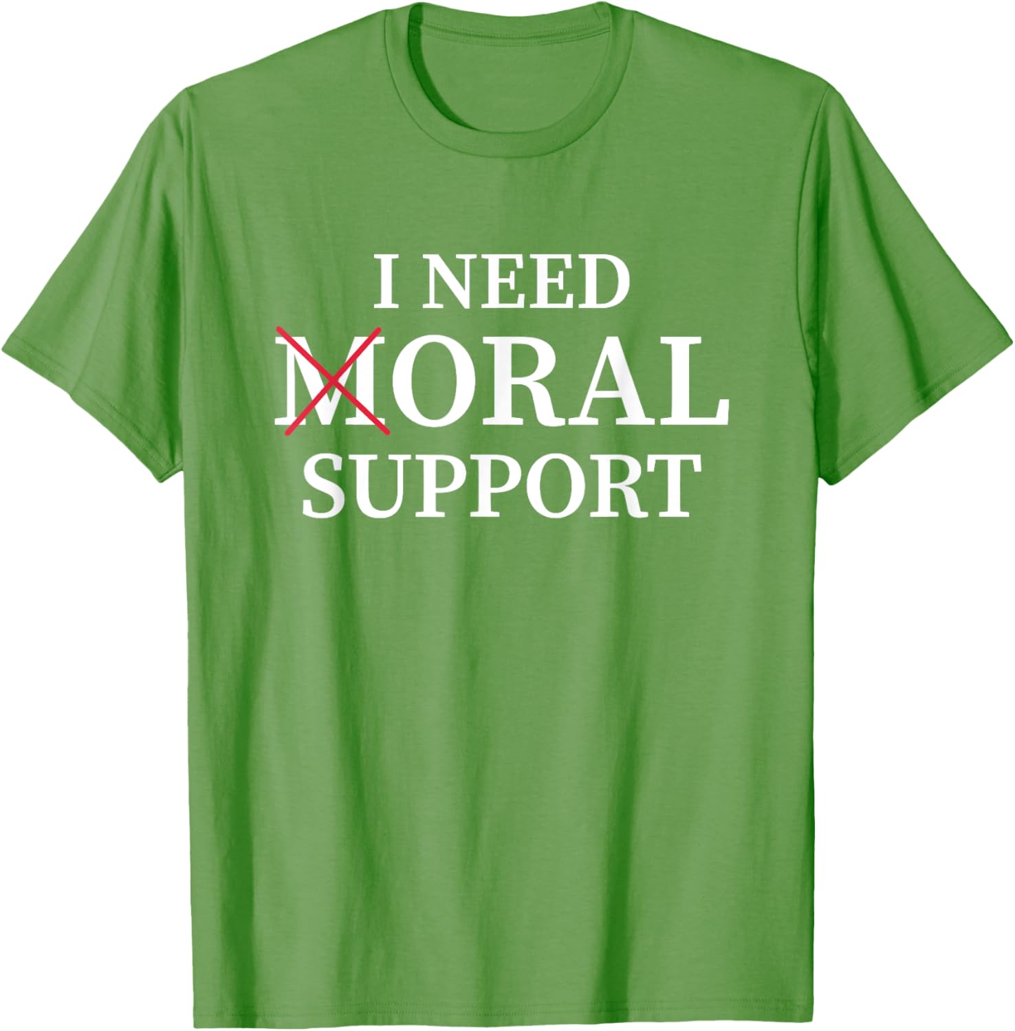I Need Moral Support Silent M T-Shirt for Supportive Friends - 2