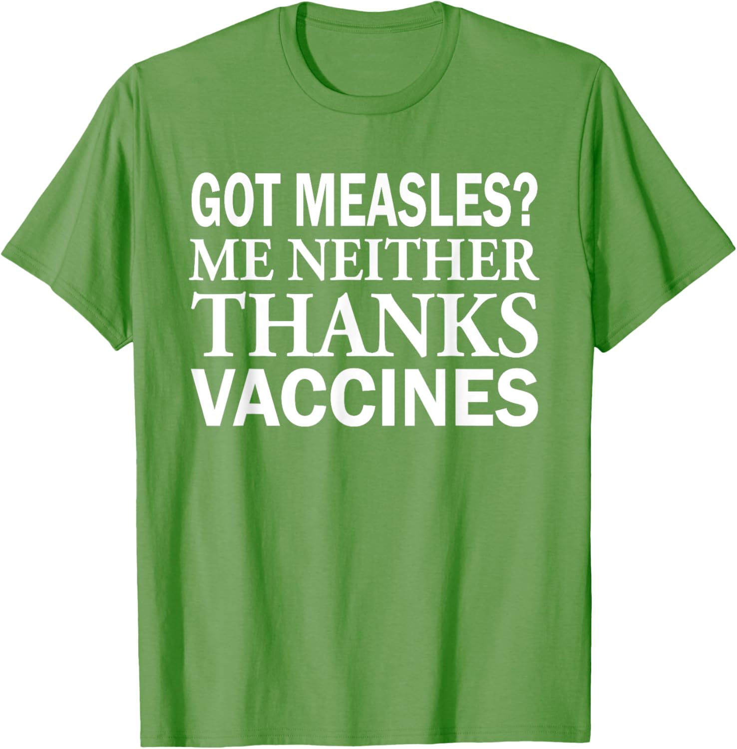 Got Measles Me Neither Thanks to Vaccines T-Shirt Fun Health Apparel - 22