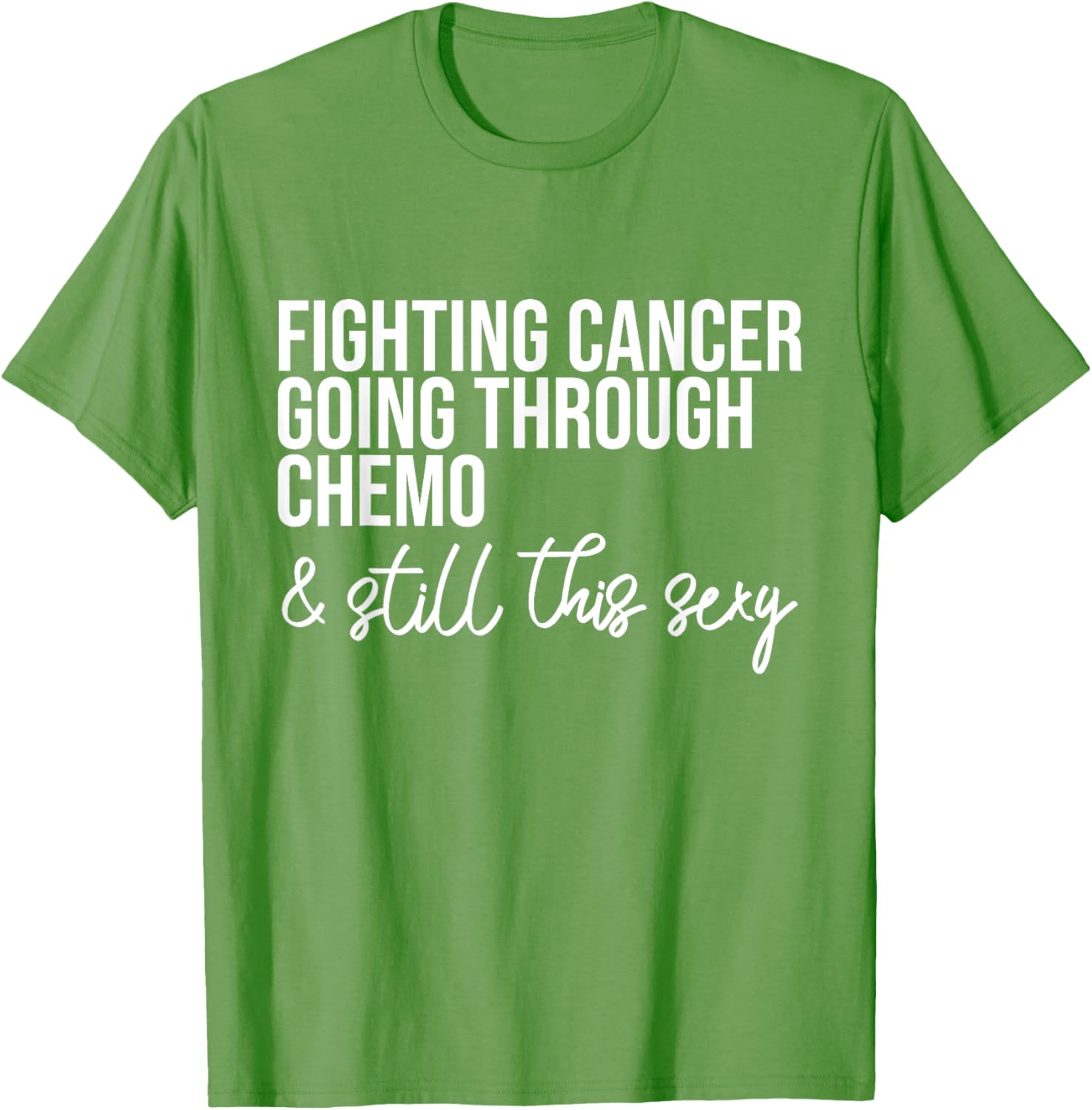 Funny Chemo Warrior T-Shirt – Fighting Cancer and Keeping it Sexy! - 12