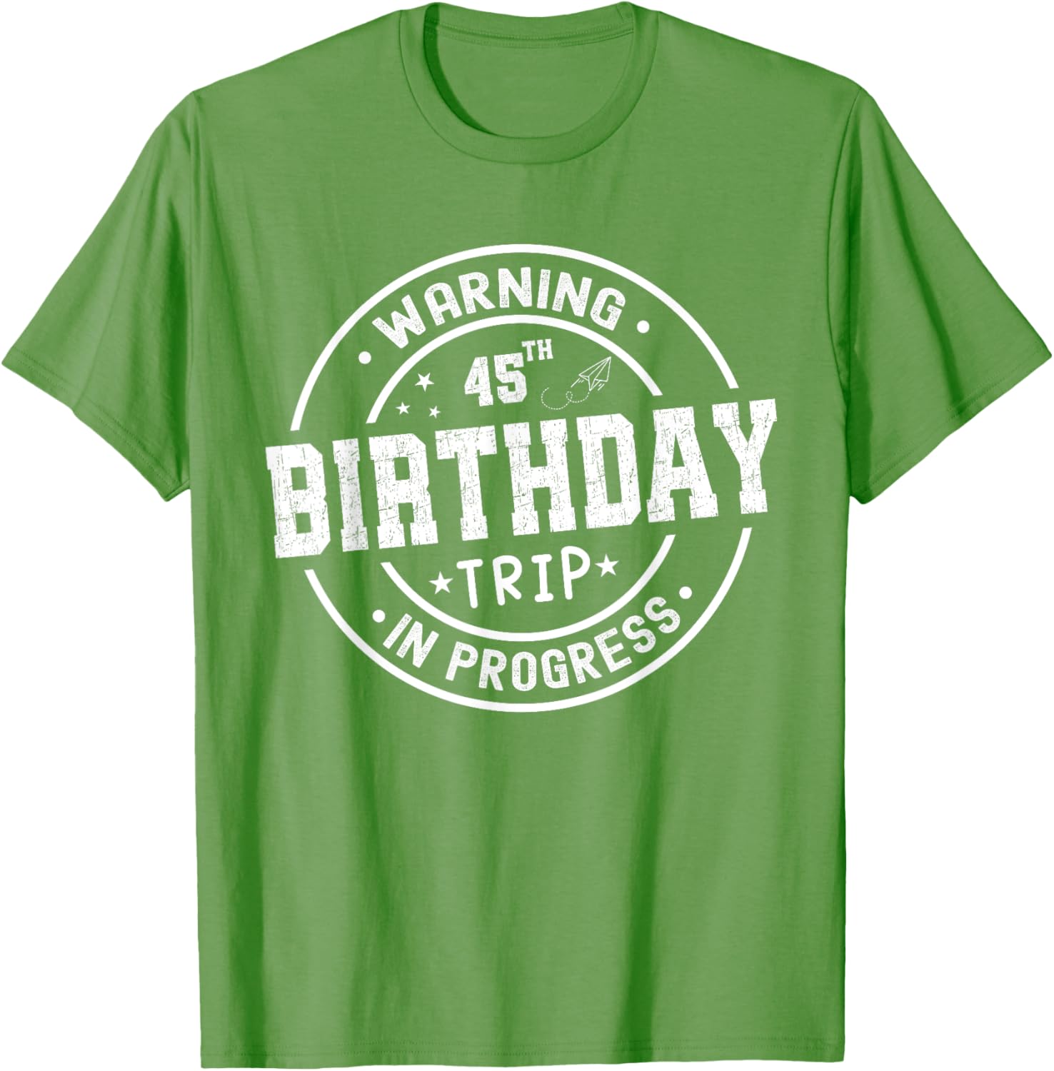 Funny 45th Birthday Trip in Progress T-Shirt for 45 Year Olds - 2
