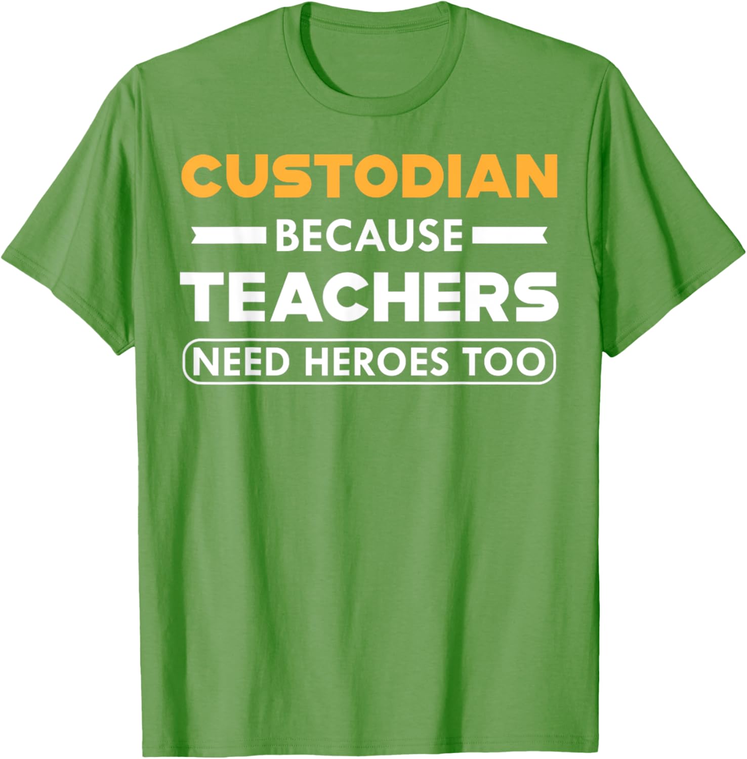 Funny Custodian T-Shirt for Teachers - Heroes in Action Apparel - 1