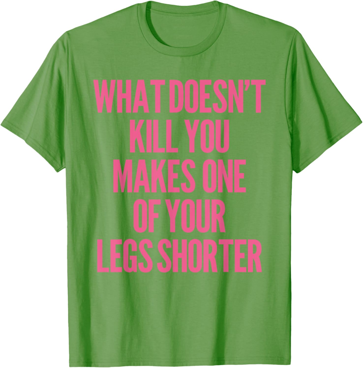 Funny Prosthetic Leg Amputee Humor T-Shirt - What Doesn't Kill You! - 25