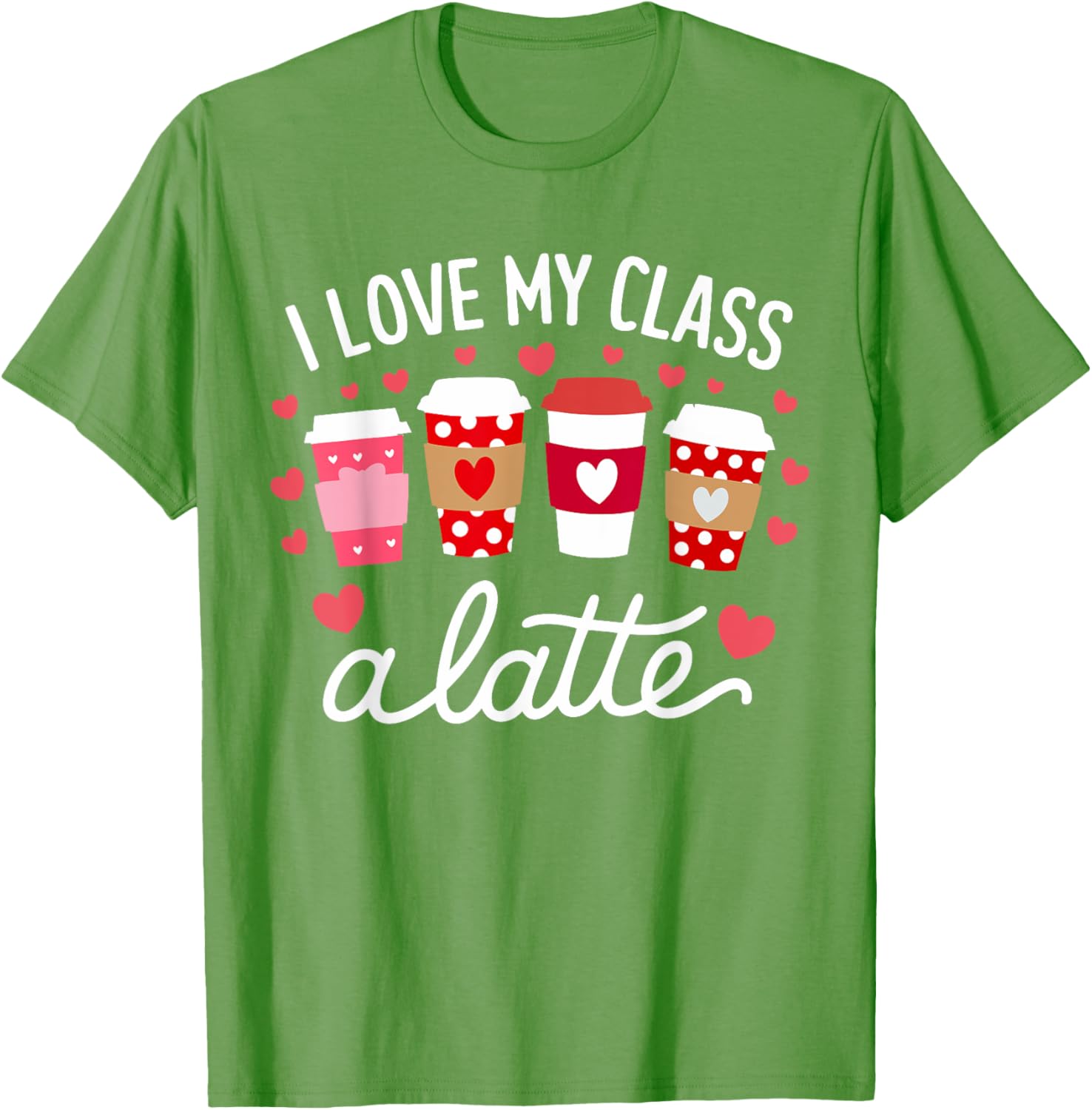 Cute Teachers Valentine Day Love My Class Latte Coffee T-Shirt for Women - 18
