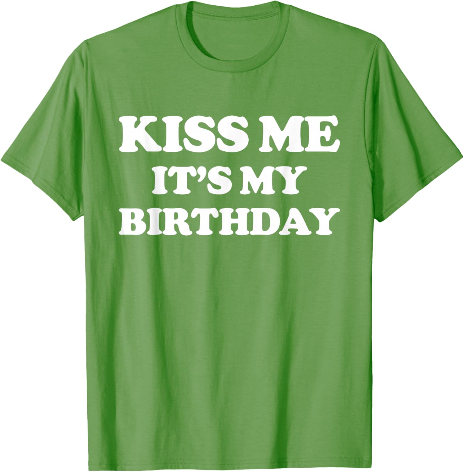 Funny Birthday T-Shirt for Men and Women – Kiss Me It's My Birthday! - 11
