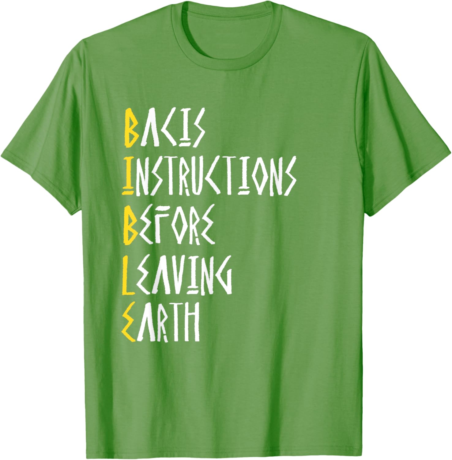 Bible Basic Instructions Before Leaving Earth T-Shirt for Faith Lovers - 12