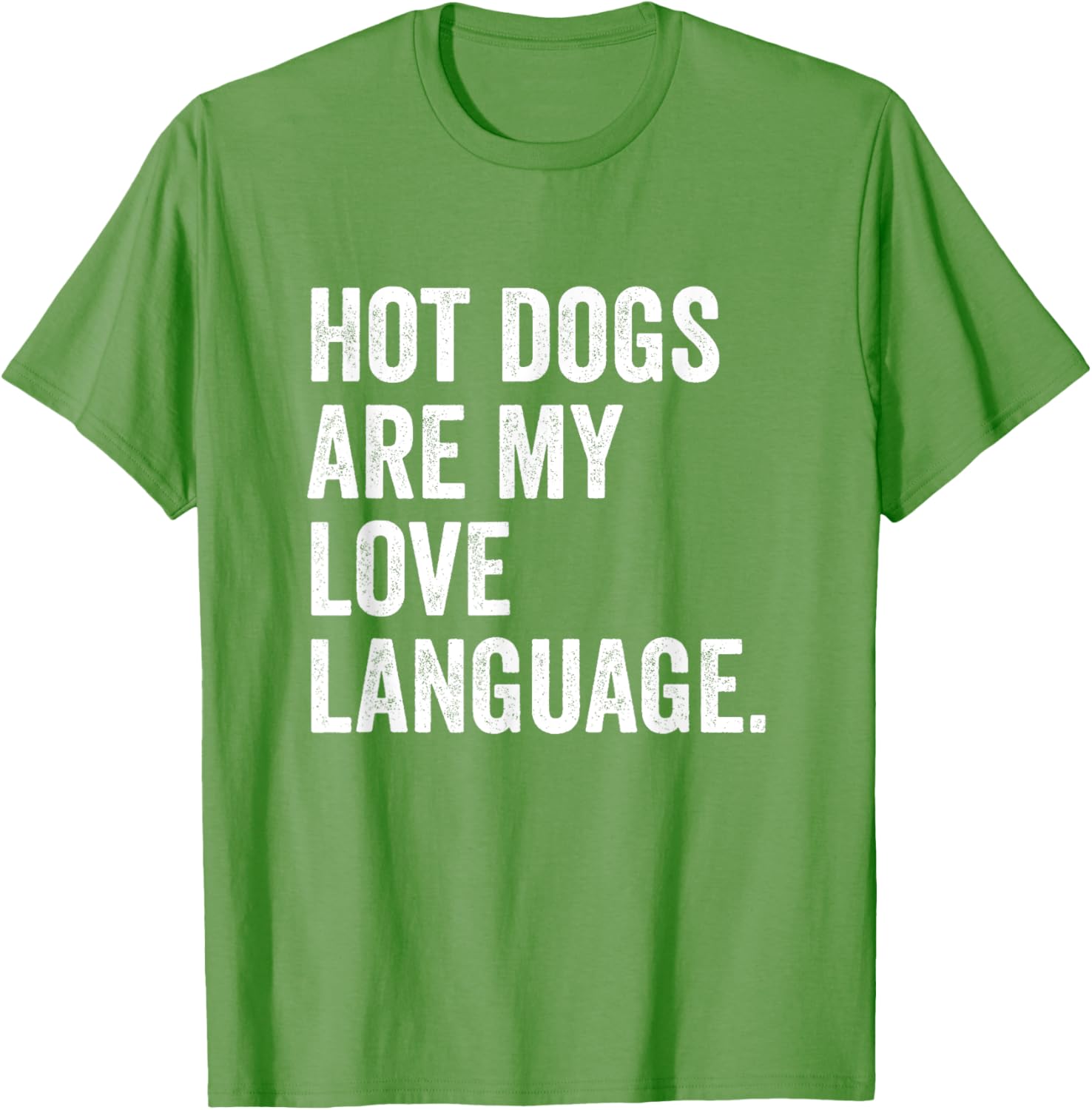 Hot Dogs Are My Love Language Anti Valentine's Day T-Shirt for Fun Lovers - 24