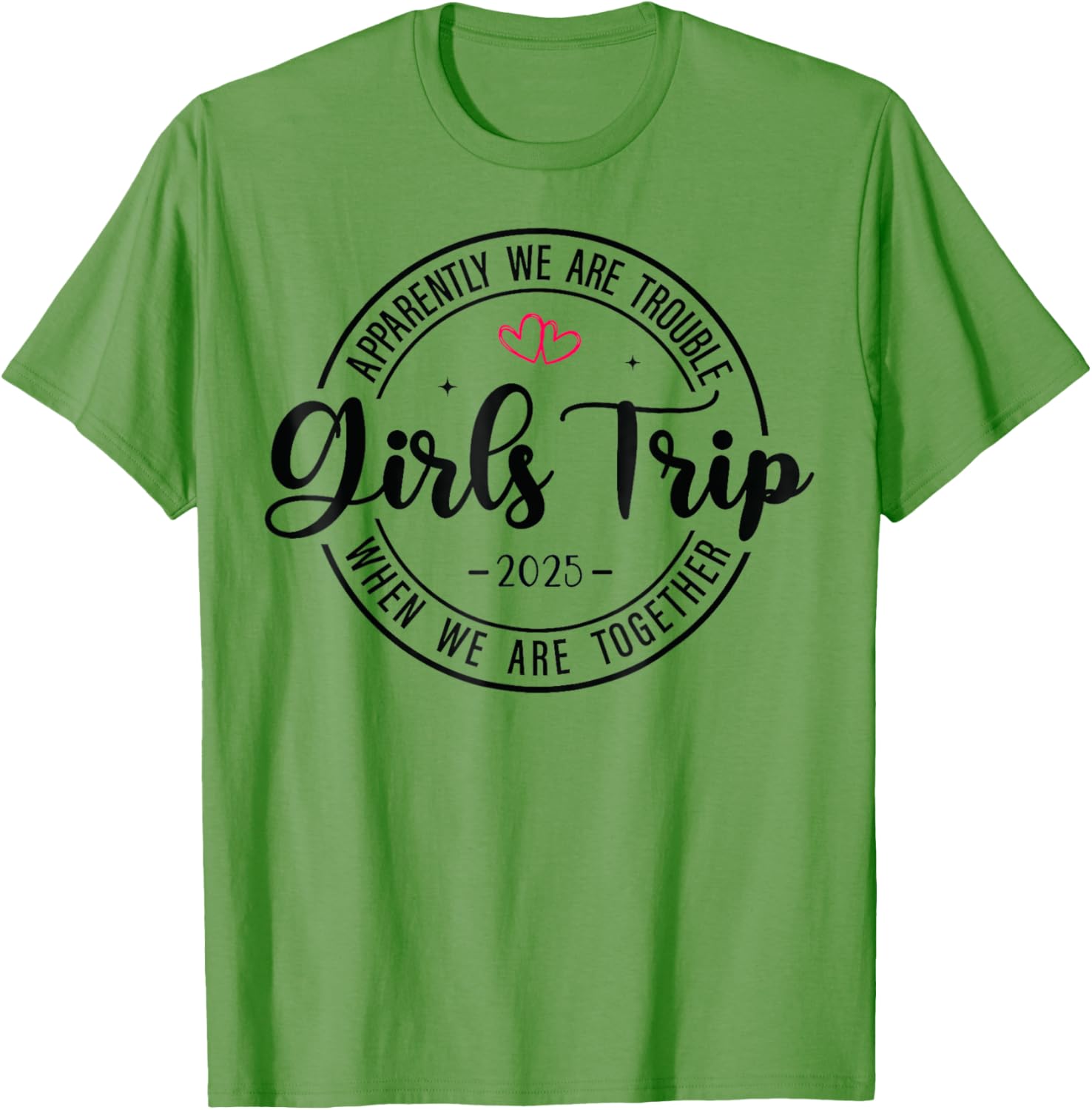 Girls Trip 2025 Matching T-Shirt for Women's Weekend Getaway Fun - 20