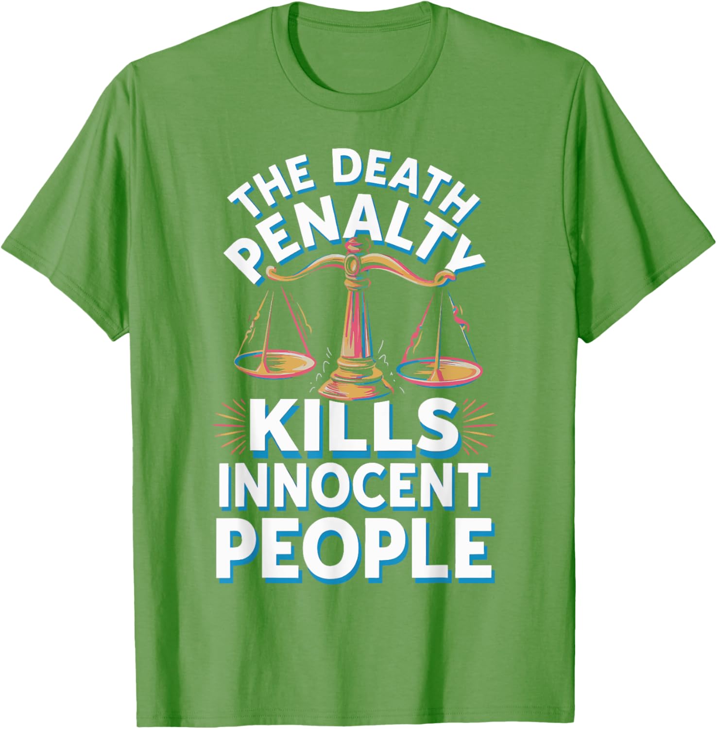 Death Penalty Kills Innocent People T-Shirt for Activists and Advocates - 17