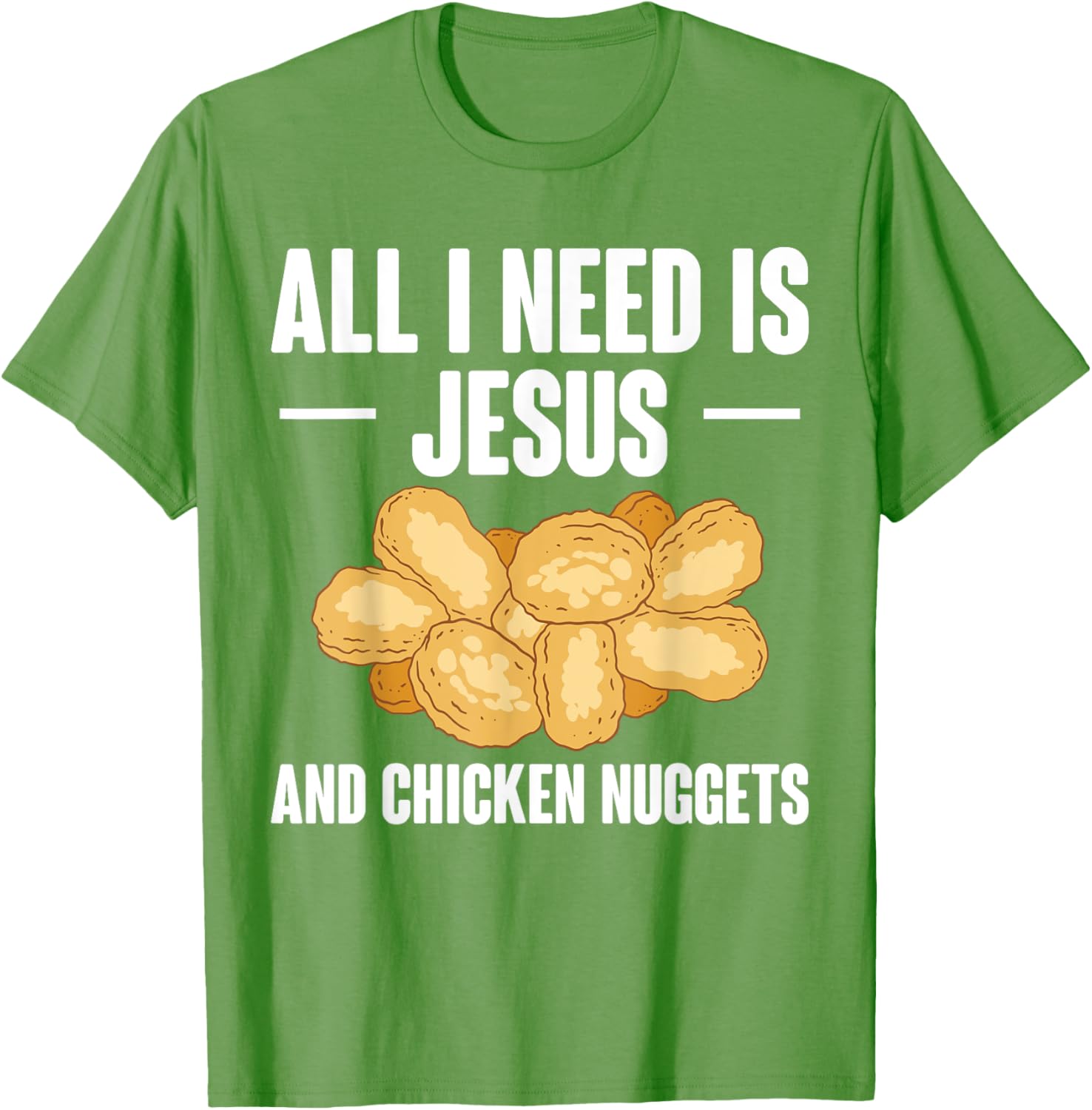 All I Need Is Jesus And Chicken Nuggets T-Shirt for Fun and Faith - 4