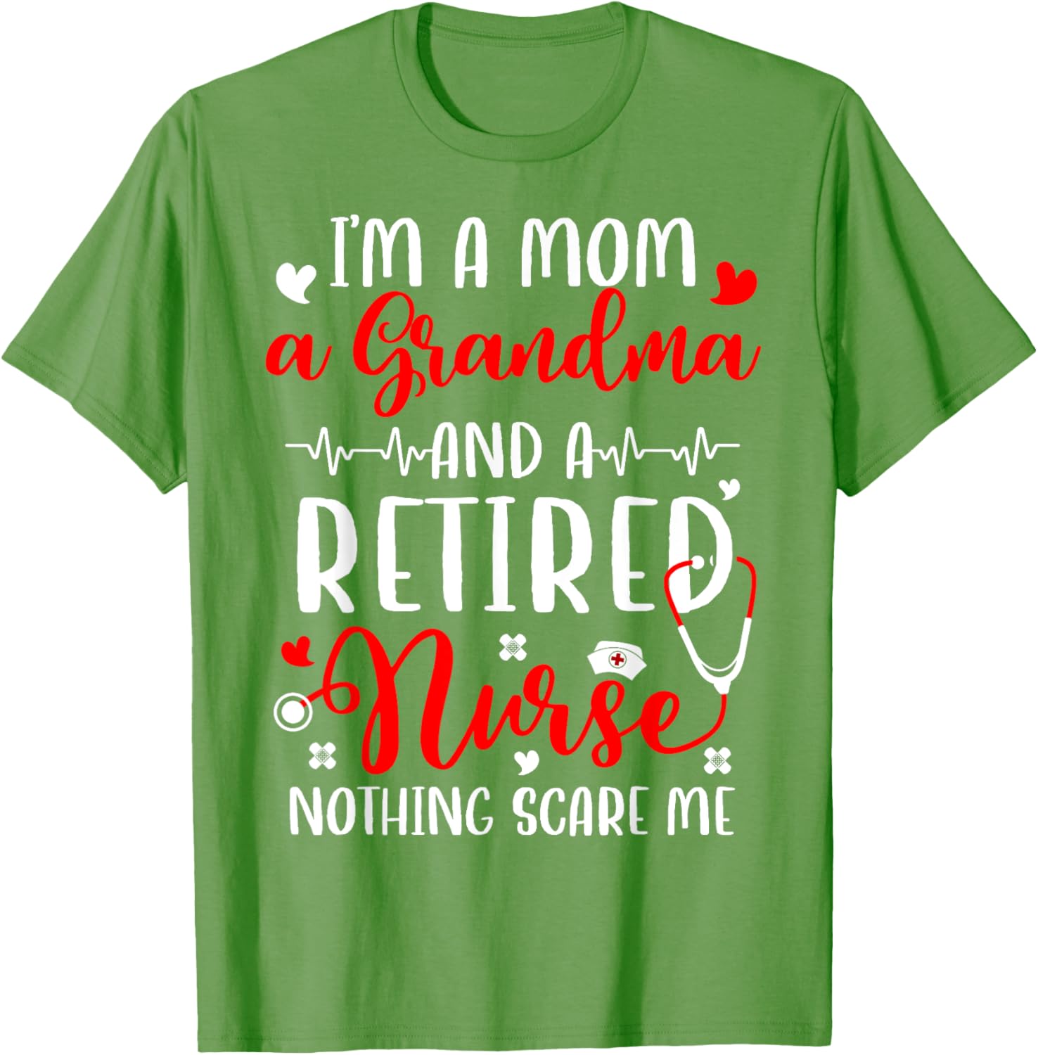 I'm A Mom And Grandma Retired Nurse T-Shirt for Proud Nurses - 16
