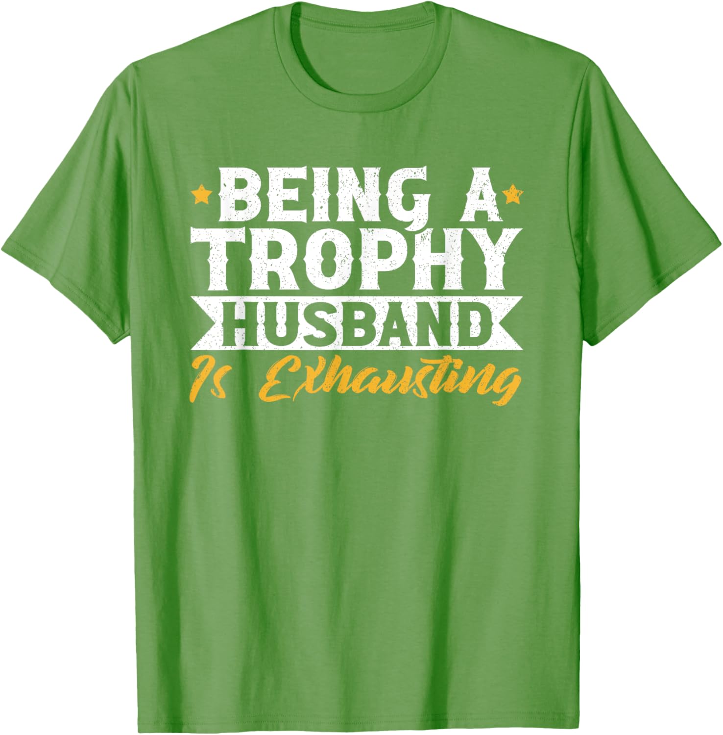Exhausted Trophy Husband Wedding Anniversary T-Shirt for Him - 7