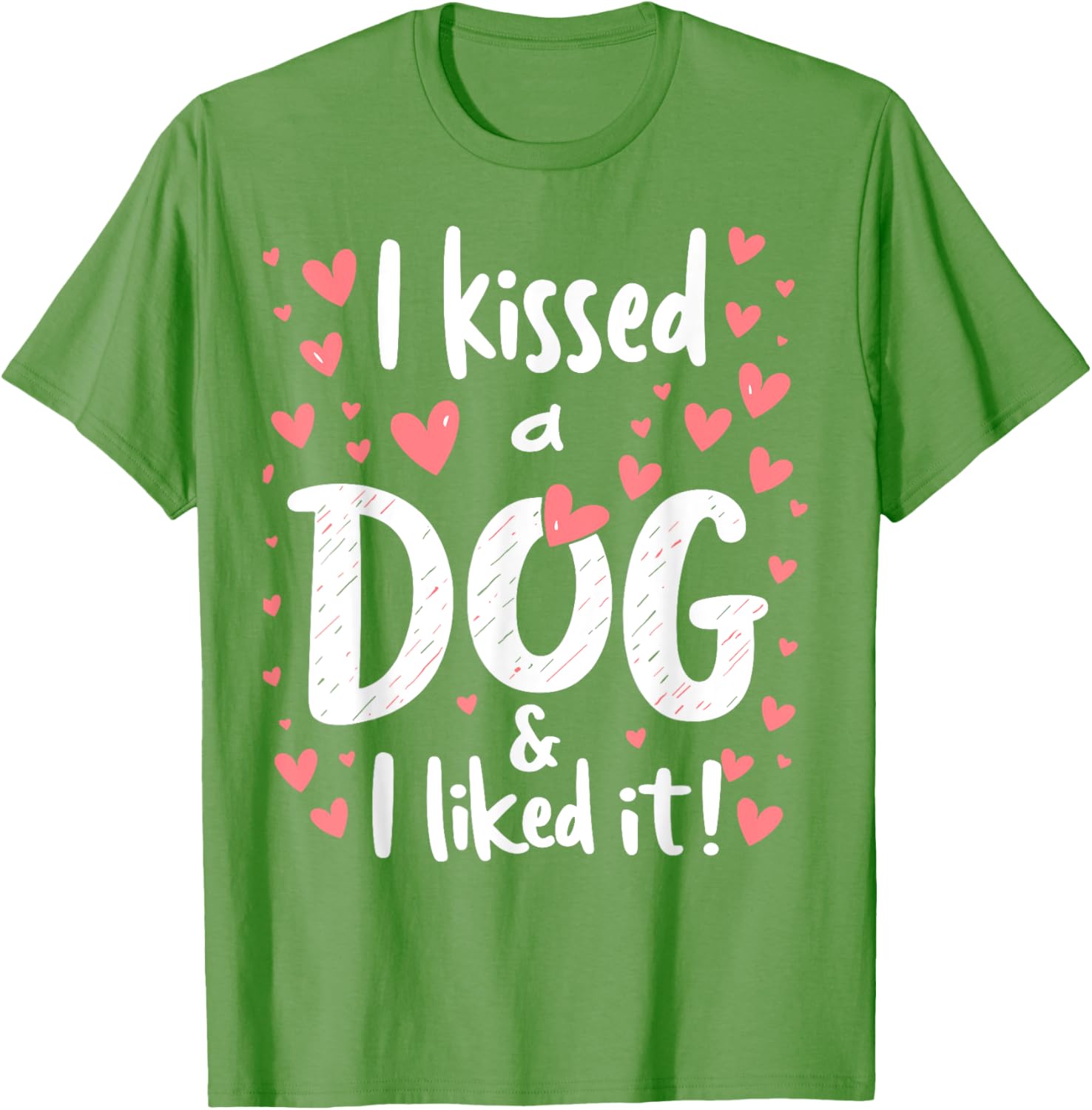 I Kissed a Dog and I Like It Cute Dog Lover T-Shirt for Girls - 18