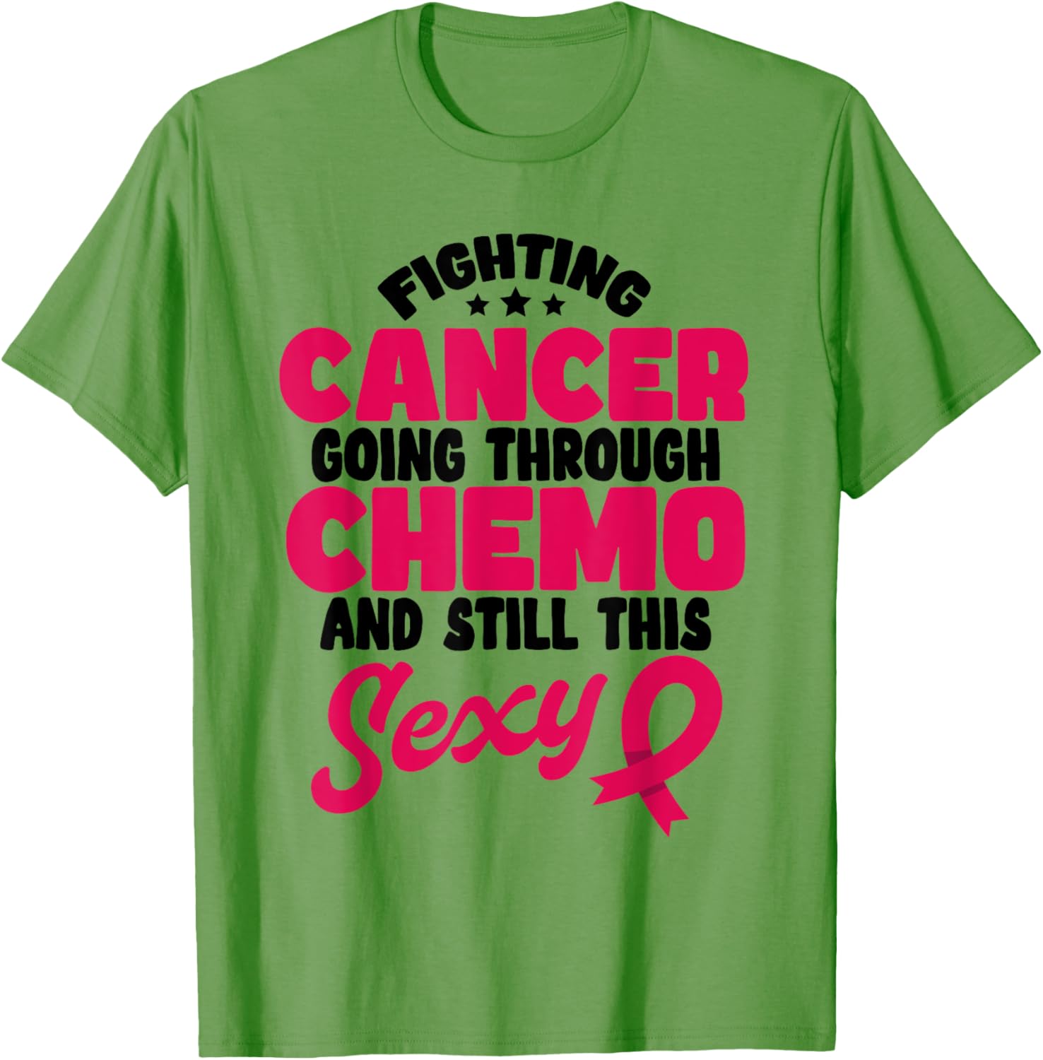 Fighting Cancer Stylish T-Shirt for Chemo Warriors - Stay Positive & Sexy - 8