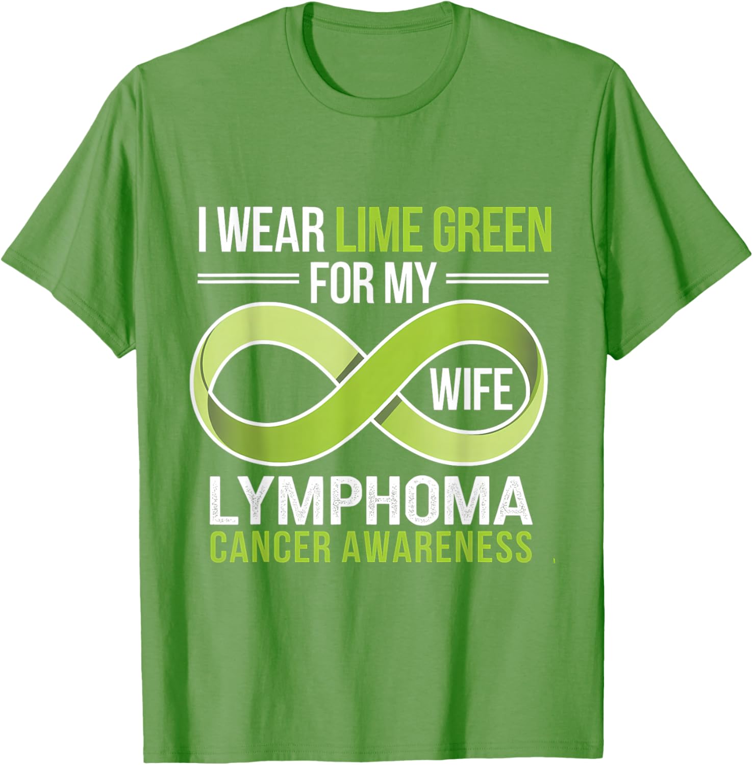 Lime Green Ribbon Lymphoma Awareness T-Shirt for Supportive Wives - 13