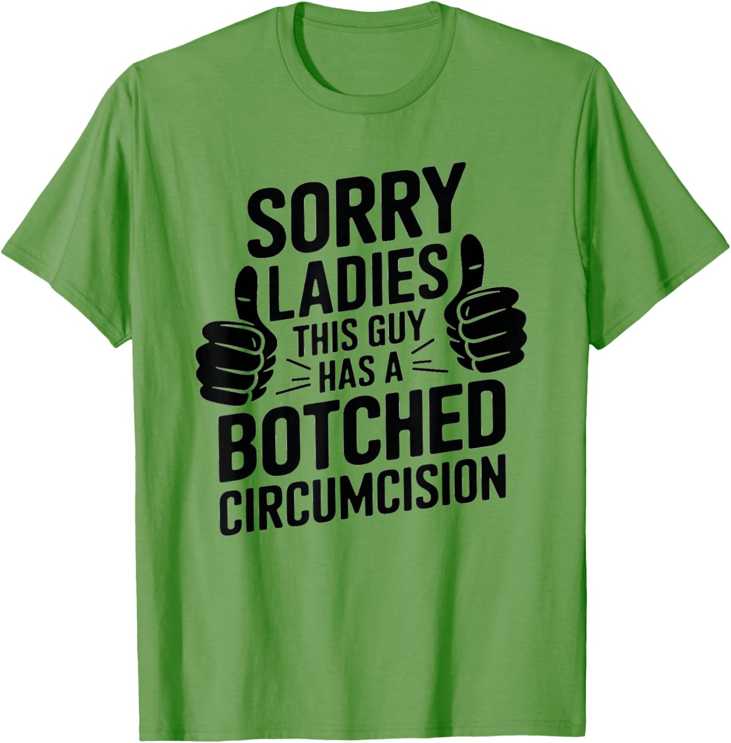 Funny Father Men T-Shirt Sorry Ladies Botched Circumcision Humor - 9