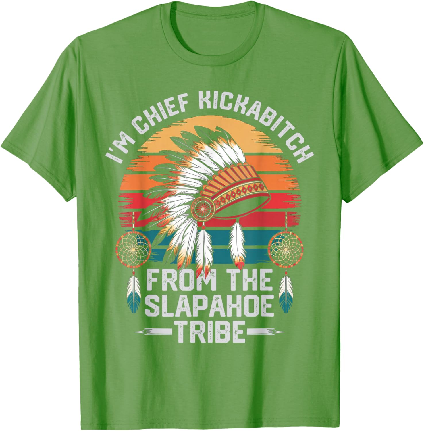 Vintage Chief Kickabitch T-Shirt from the Slapahoe Tribe for Fun Style - 8