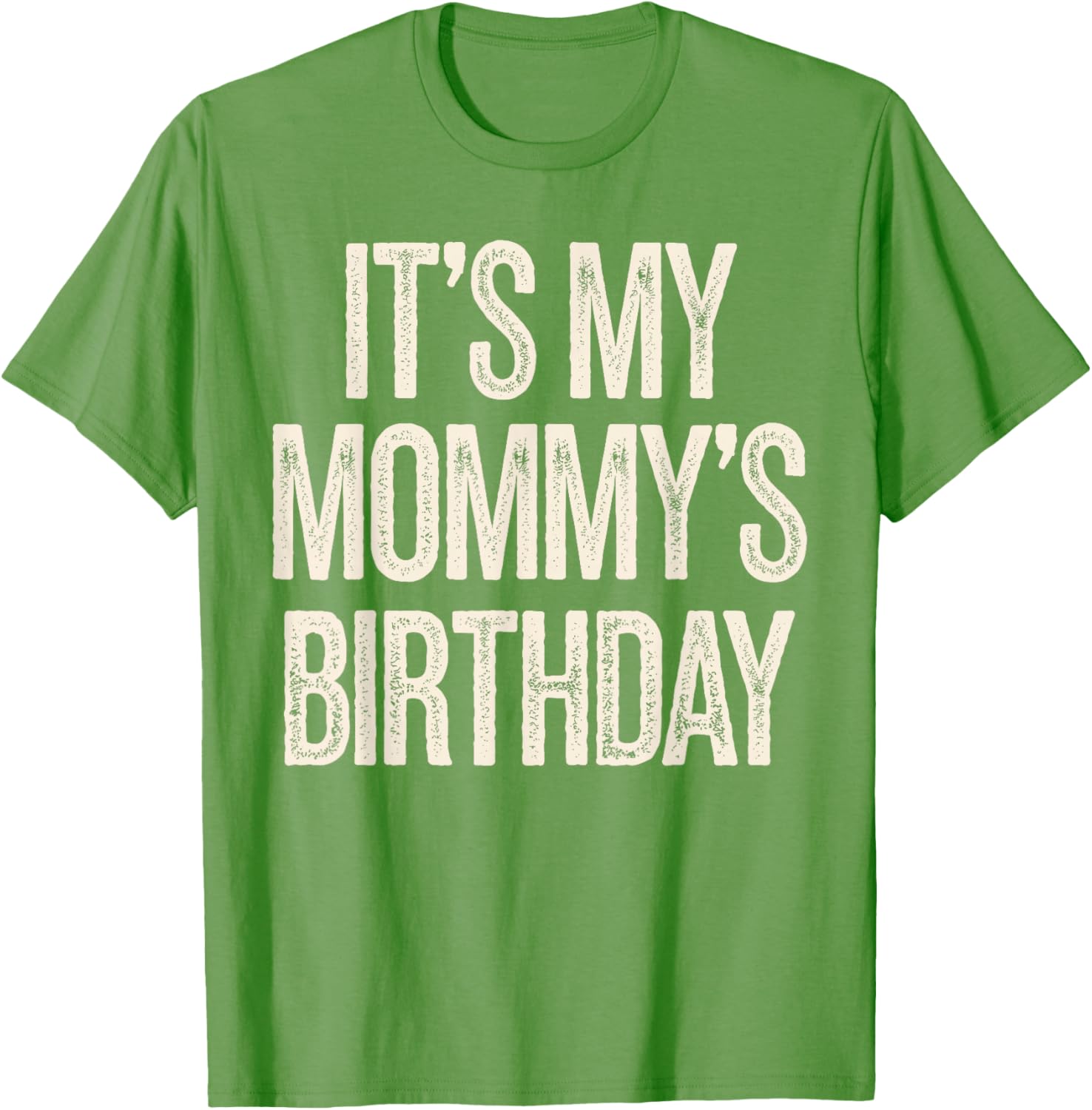 Vintage It’s My Mommy’s Birthday Distressed T-Shirt for Men, Women, Kids - 9