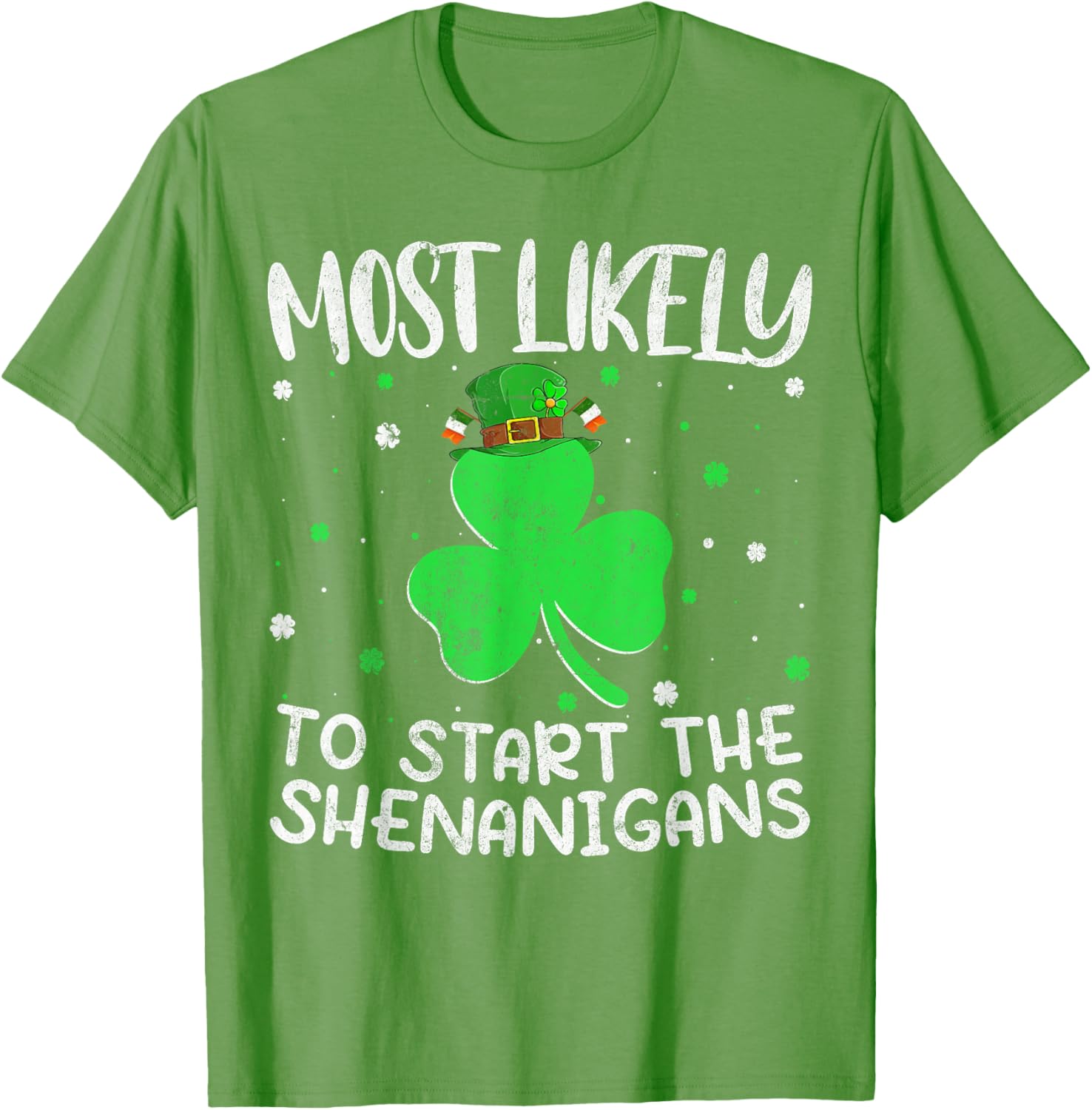 Most Likely To Start The Shenanigans St Patricks Day T-Shirt - 18