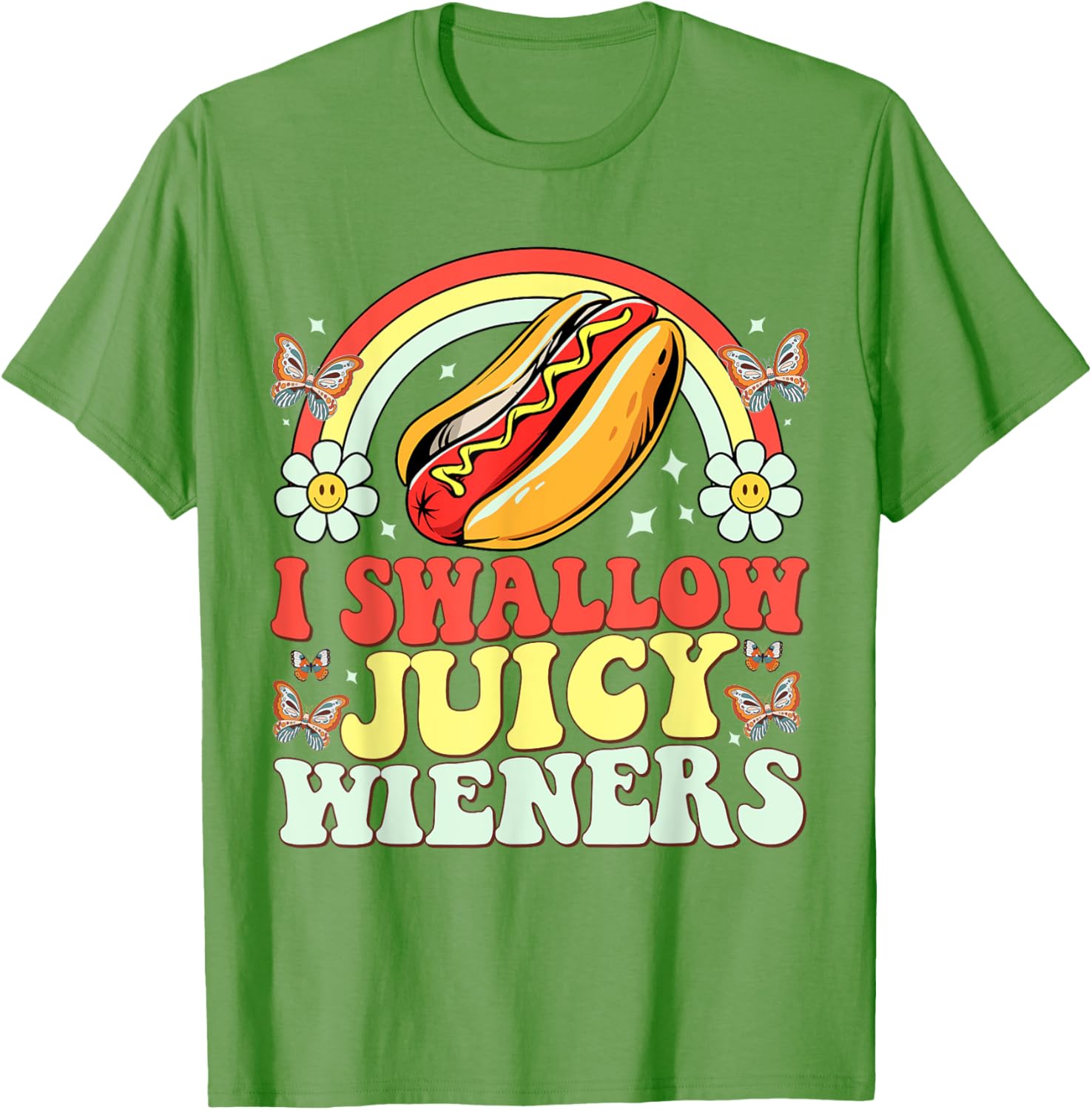 Funny Inappropriate Women's T-Shirt I Swallow Juicy Wiener Humor - 23