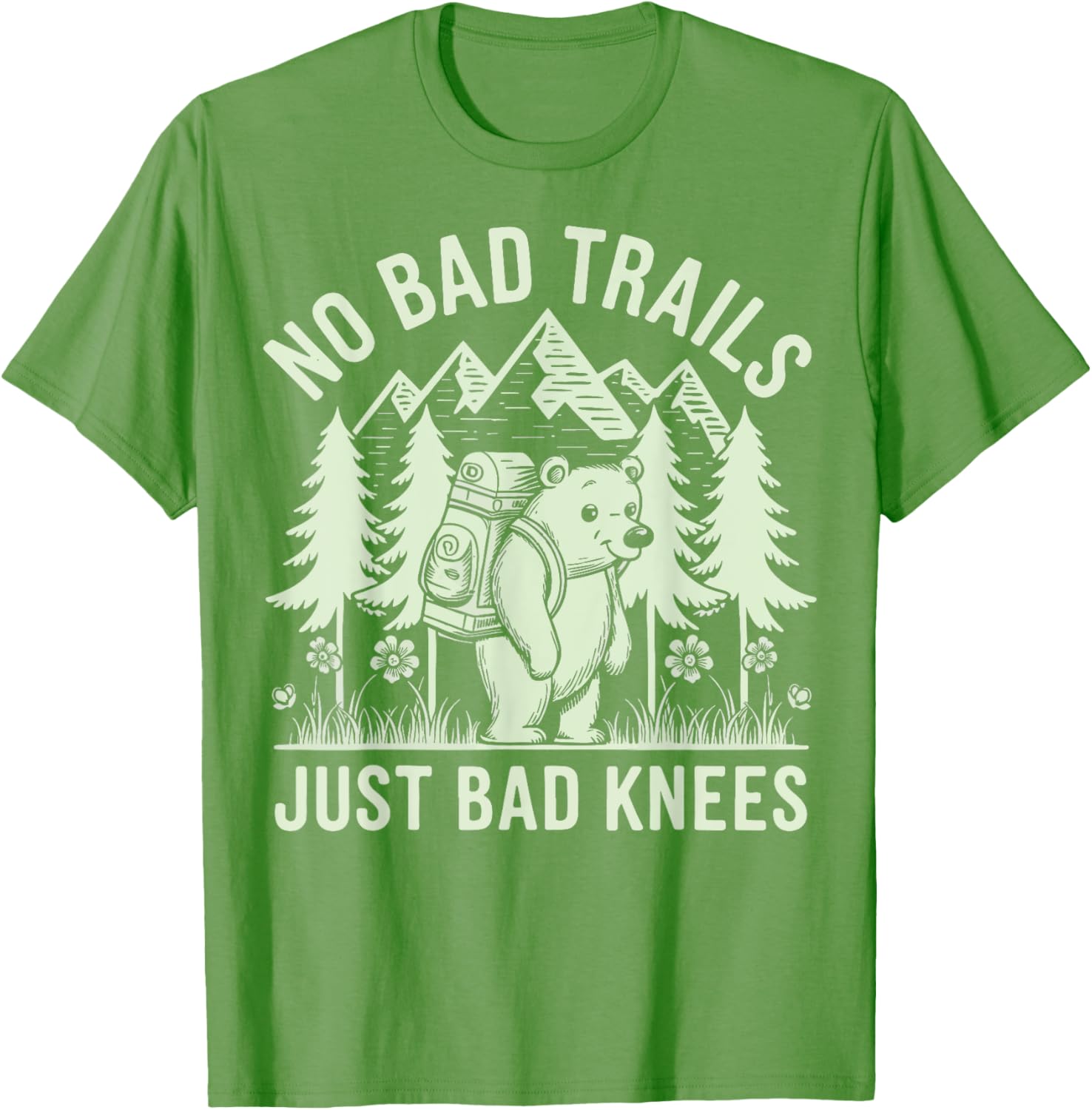 No Bad Trails Just Bad Knees T-Shirt for Outdoor Enthusiasts and Hikers - 13