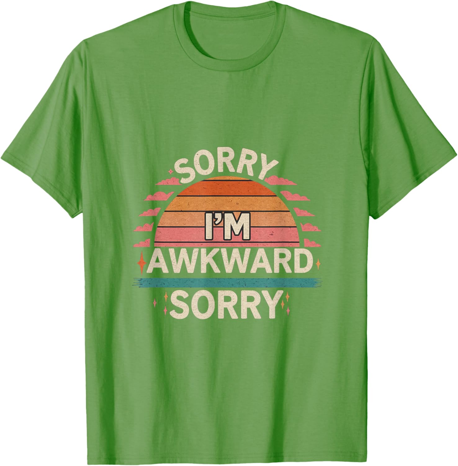 Funny Sorry I'm Awkward Introvert Humor T-Shirt for Comfort Lovers - 23