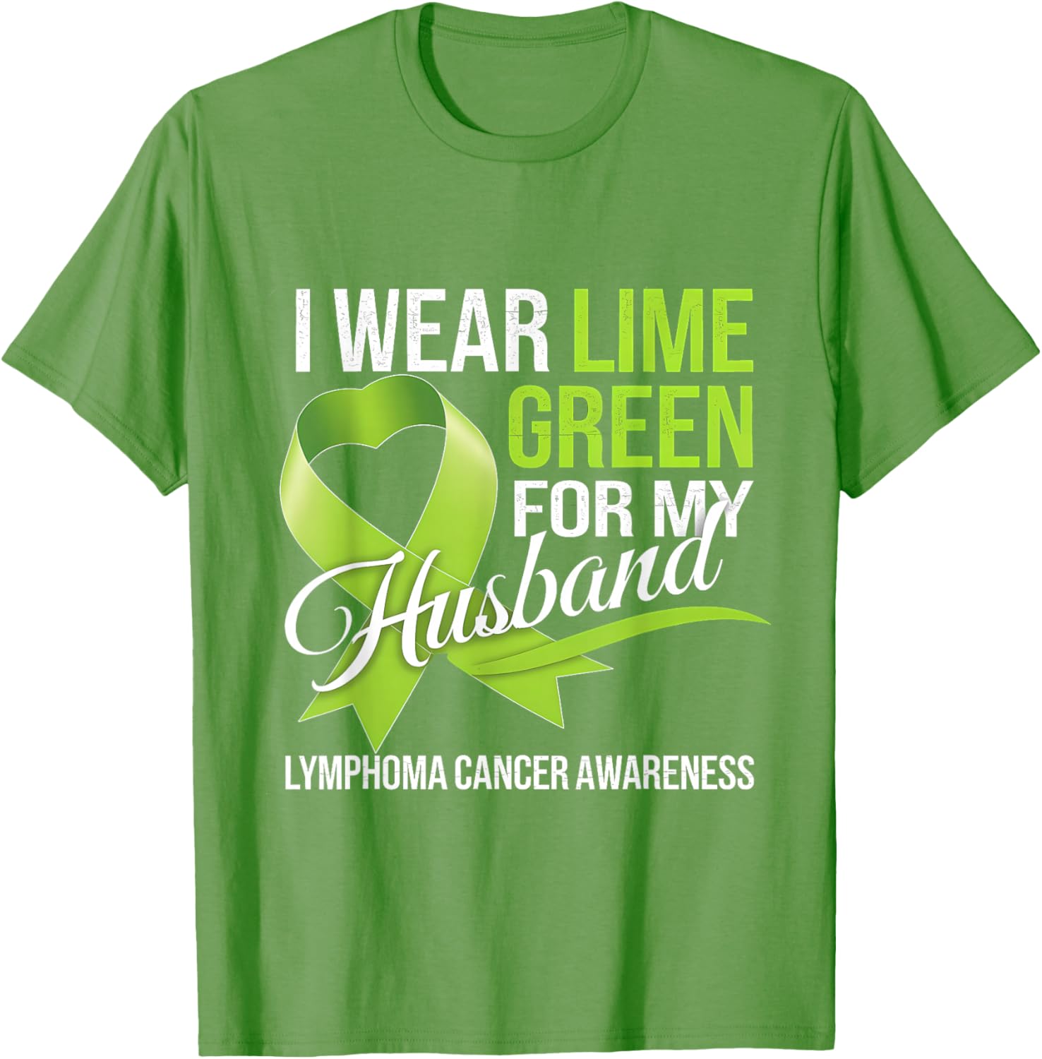 Lymphoma Awareness Lime Green T-Shirt for My Husband Comfort Style - 5