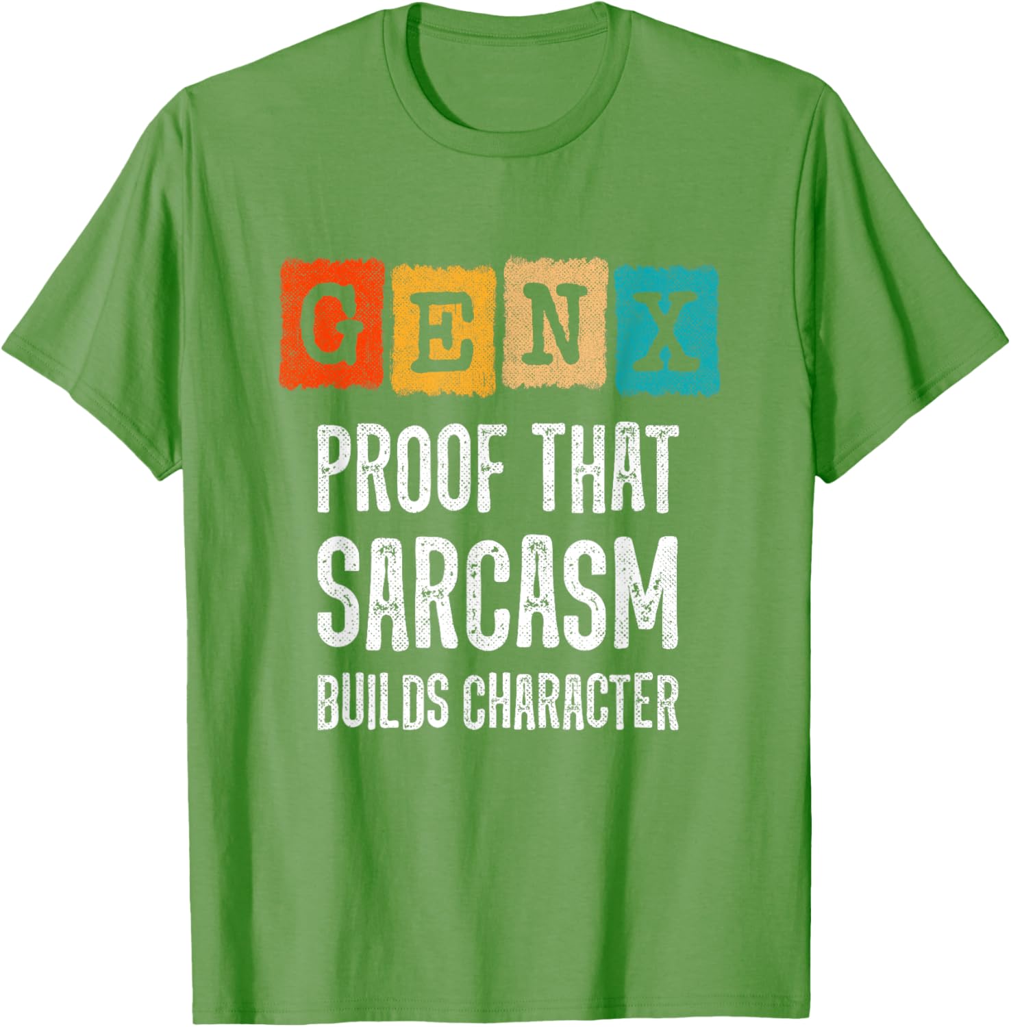Funny Gen X Sarcasm T-Shirt - Builds Character for Generation X Fans - 13