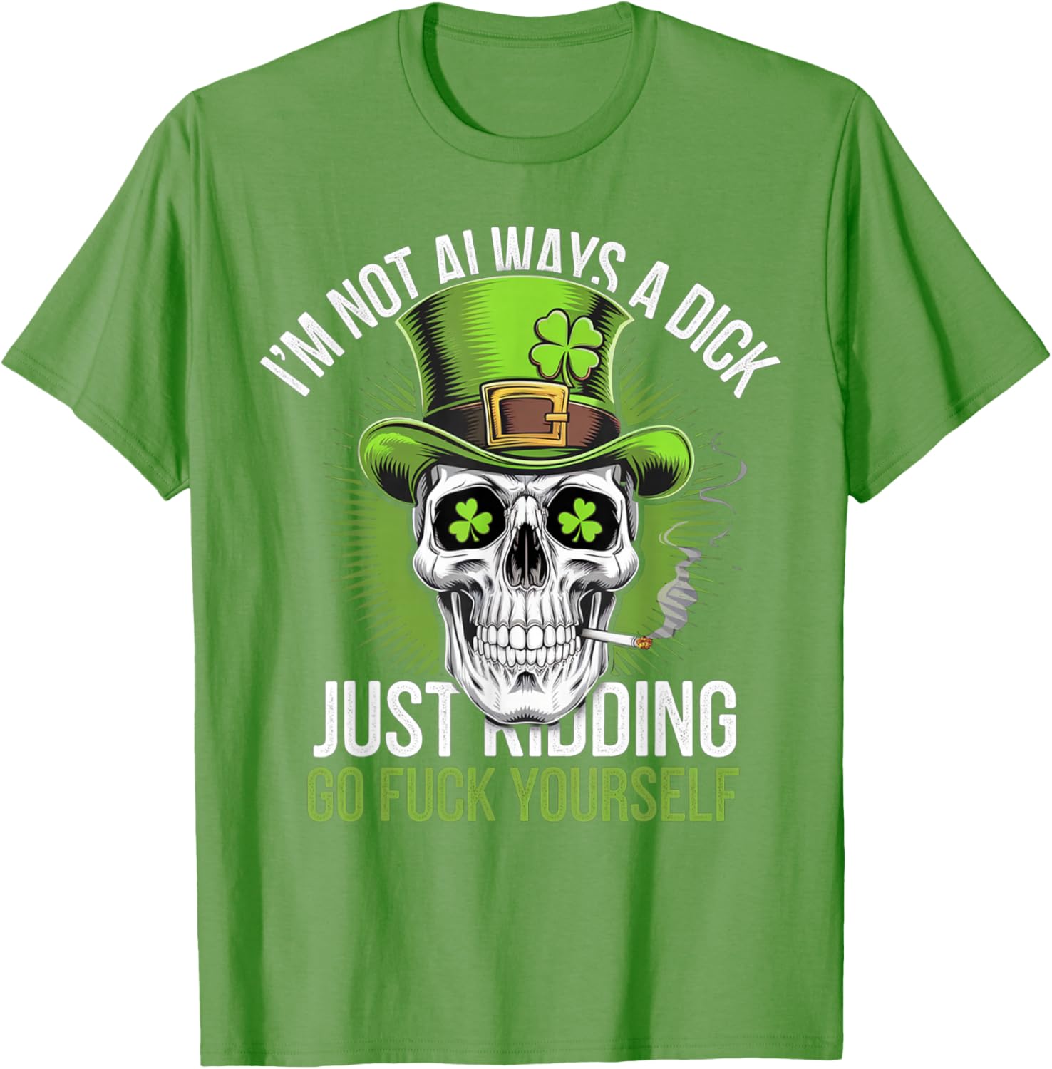 Funny Skull T-Shirt I'm Not Always a Dick Just Kidding Go F Yourself - 2